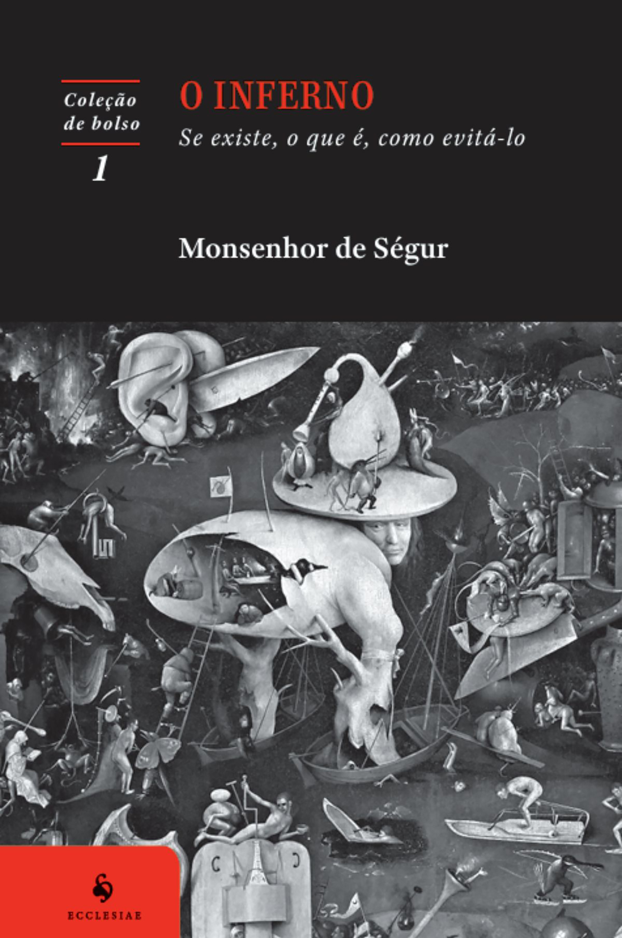 O inferno: Se existe, o que é, como evitá-lo (4ª Edição)