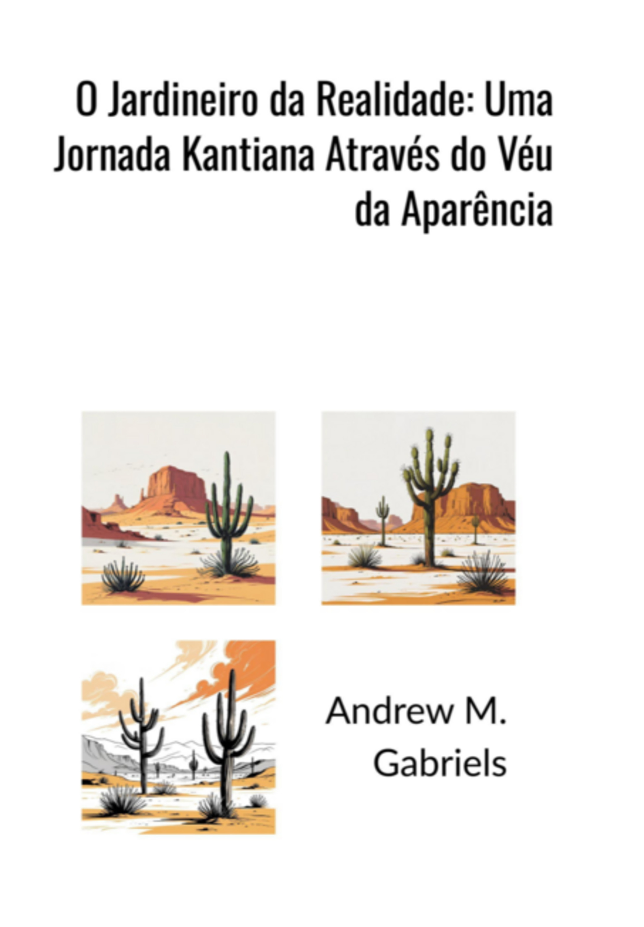 O Jardineiro Da Realidade: Uma Jornada Kantiana Através Do Véu Da Aparência