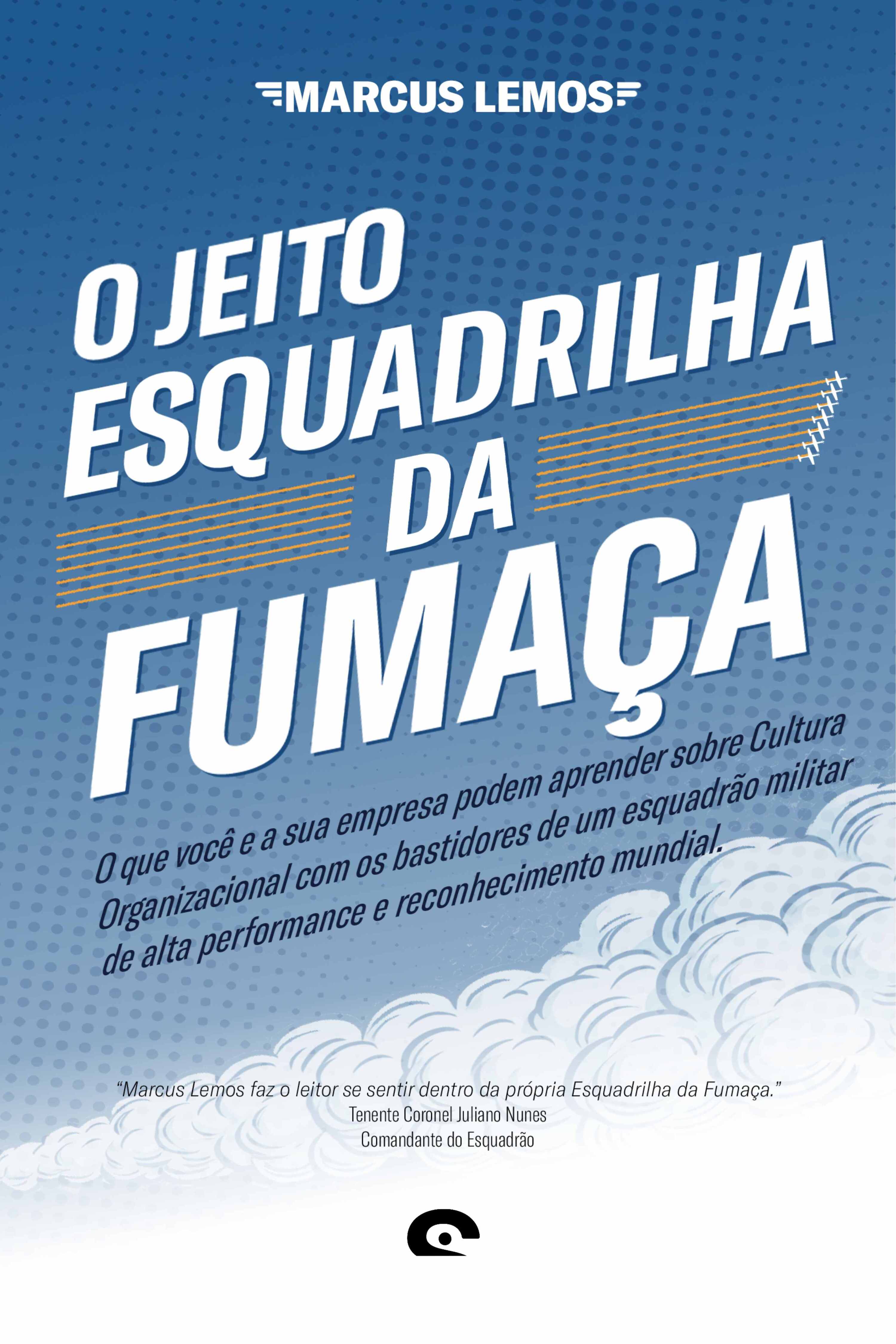 O Jeito Esquadrilha da Fumaça