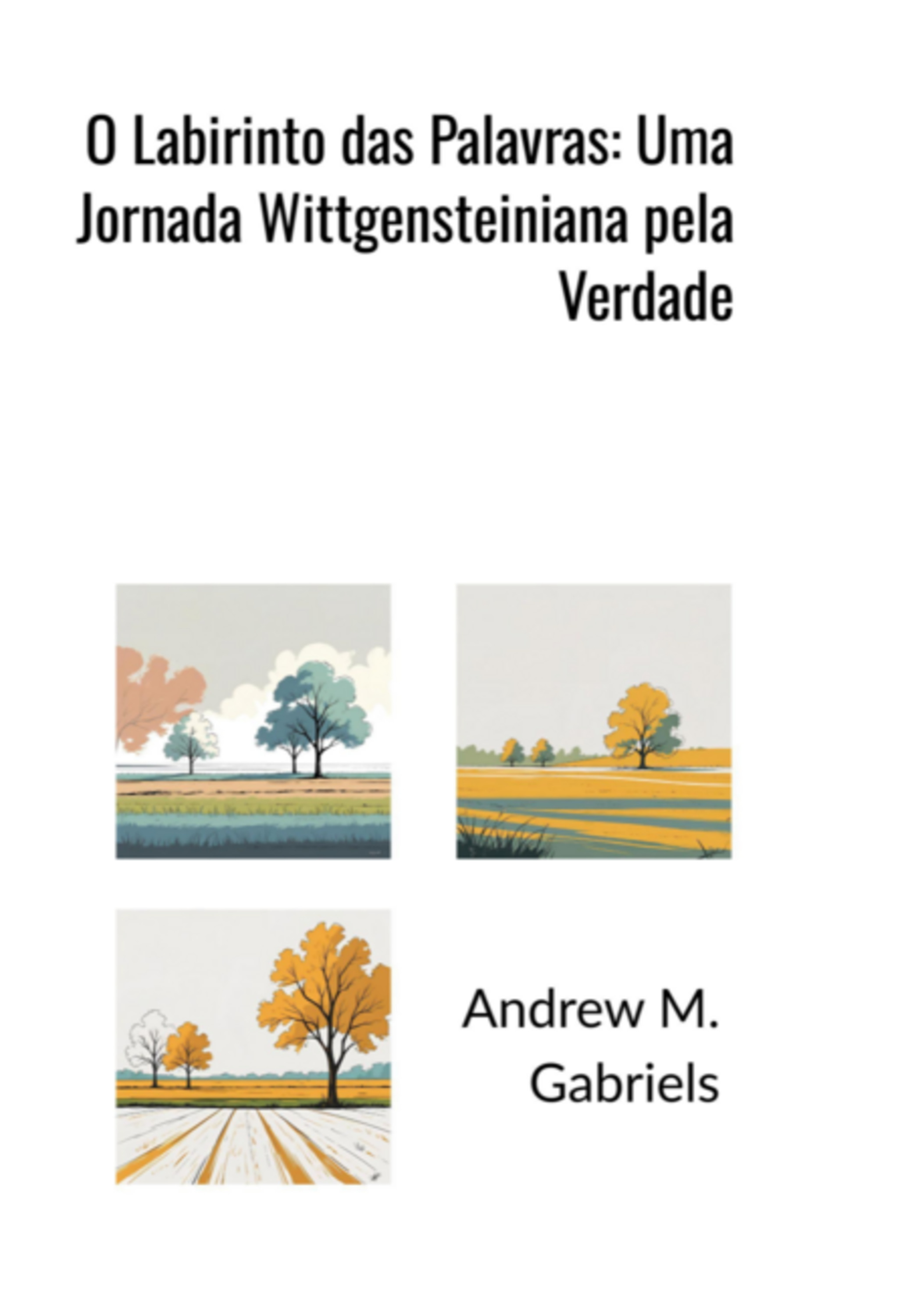 O Labirinto Das Palavras: Uma Jornada Wittgensteiniana Pela Verdade