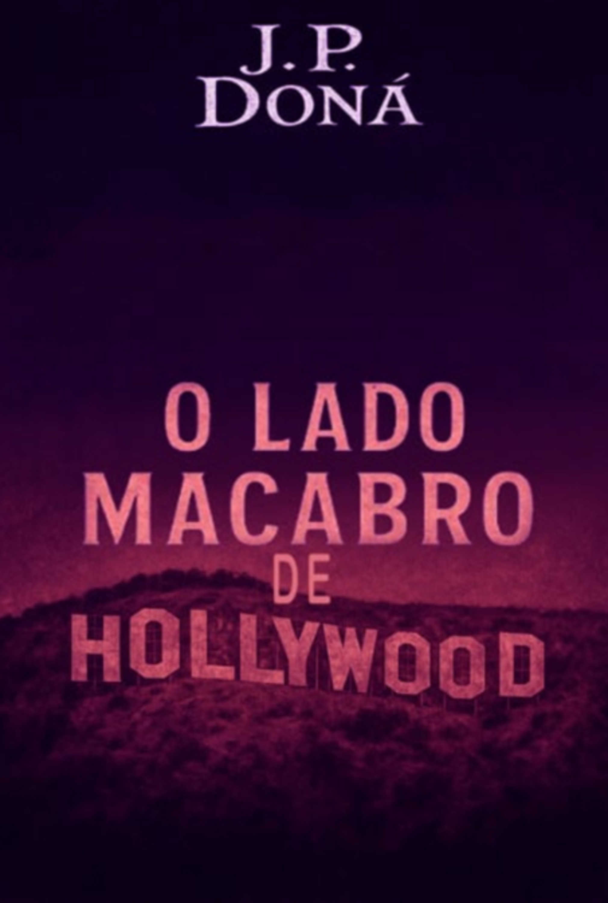 O Lado Macabro De Hollywood