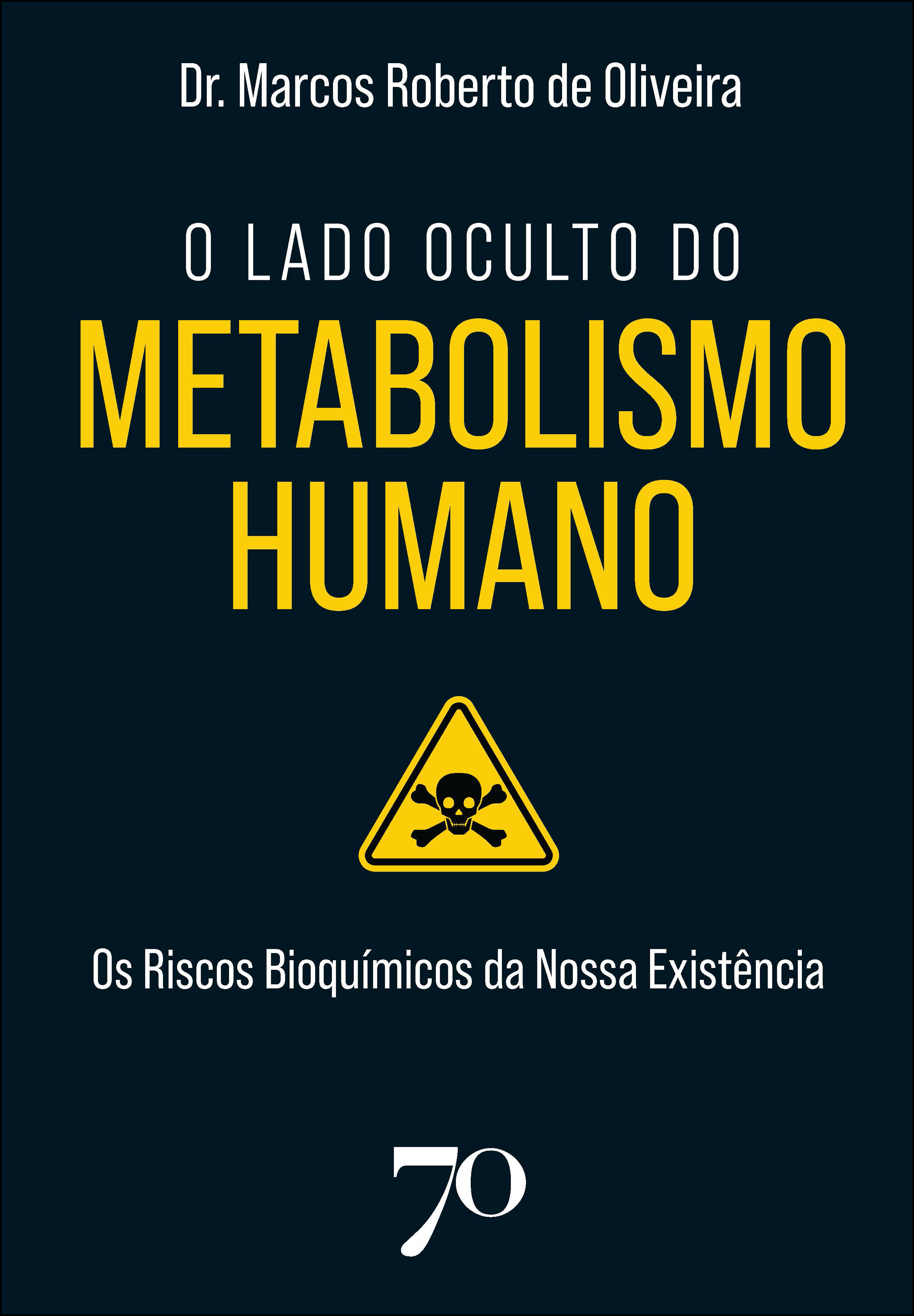 O lado oculto do metabolismo humano