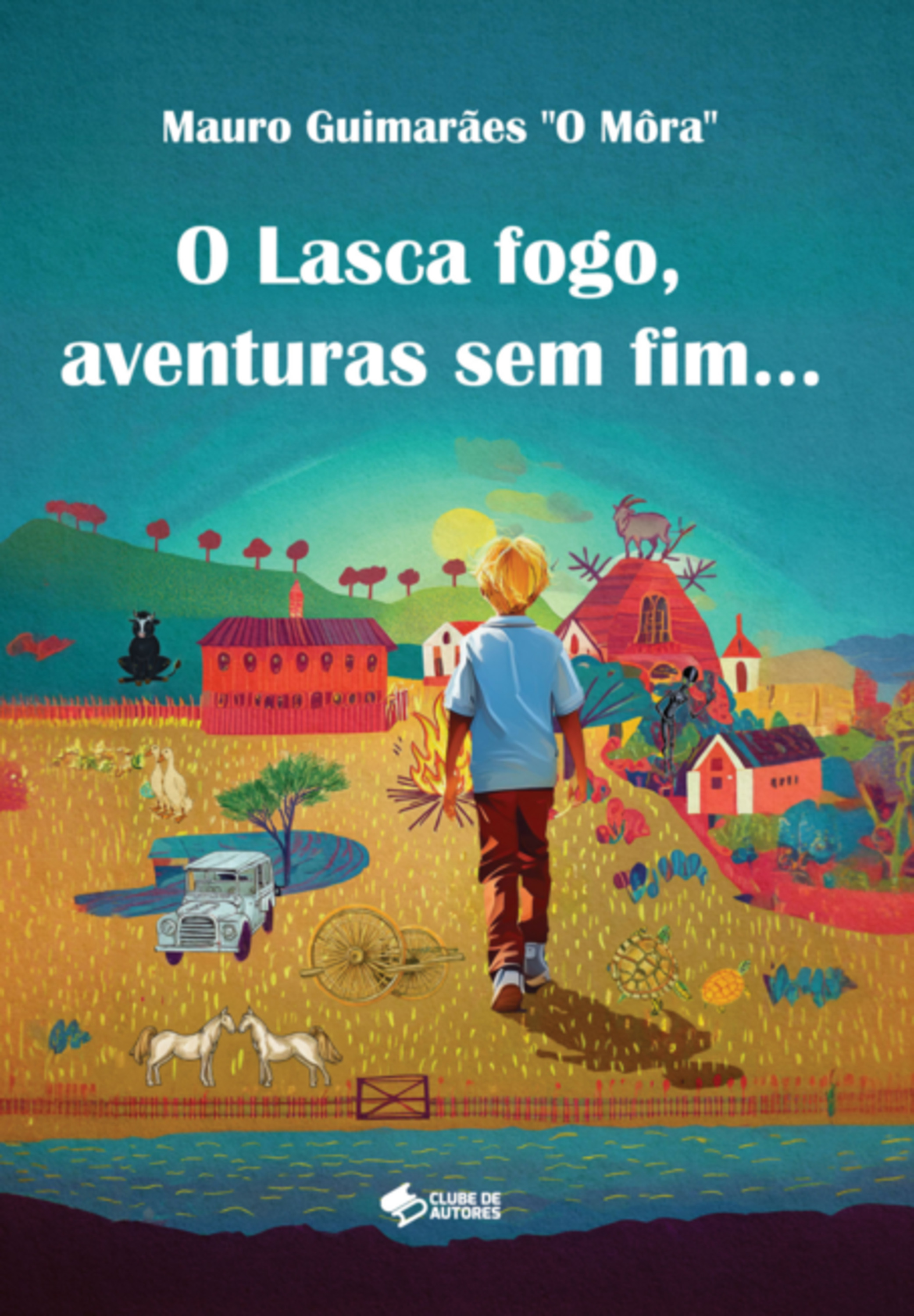 O Lasca Fogo, Aventuras Sem Fim...