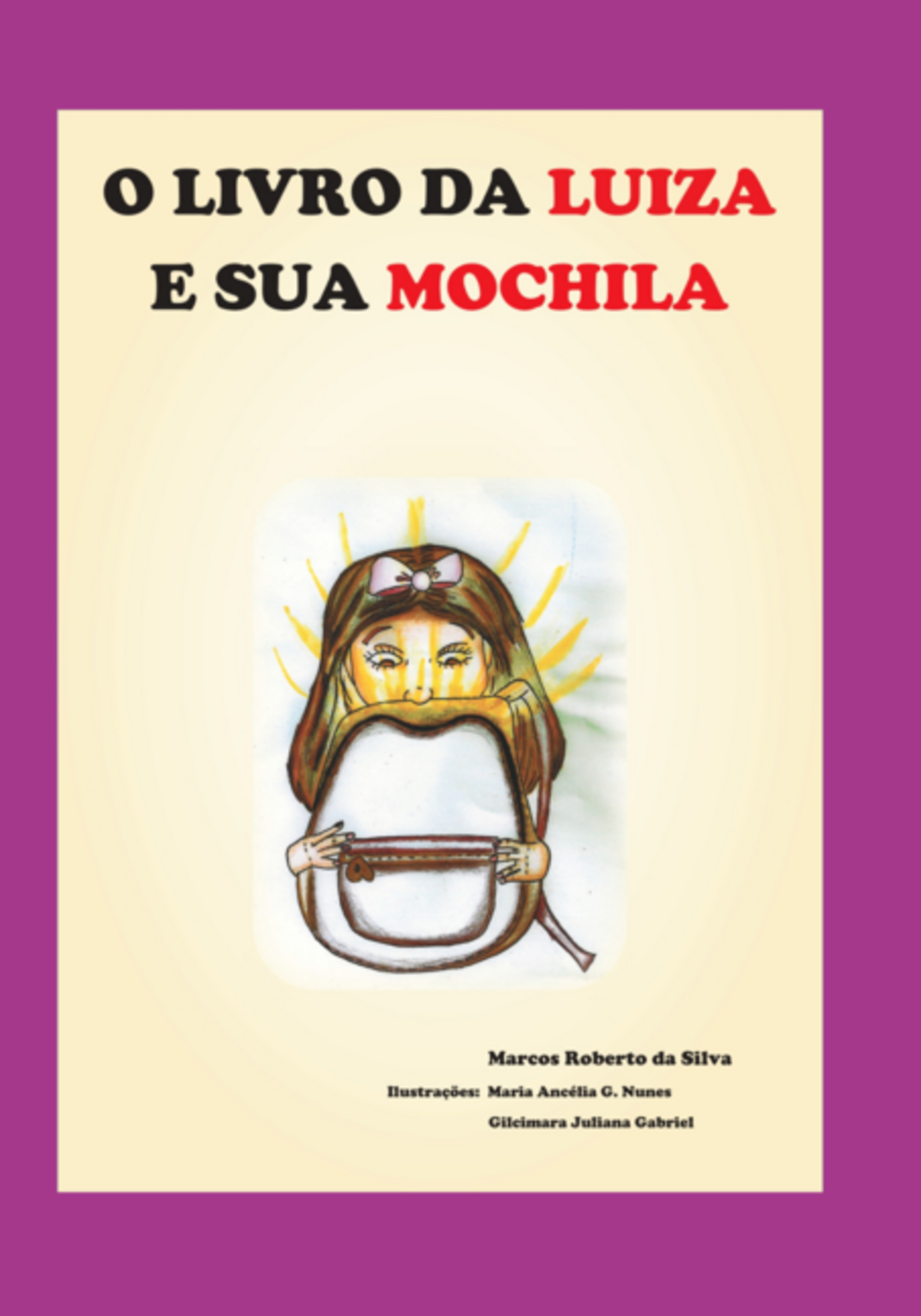 O Livro Da Luiza E Sua Mochila