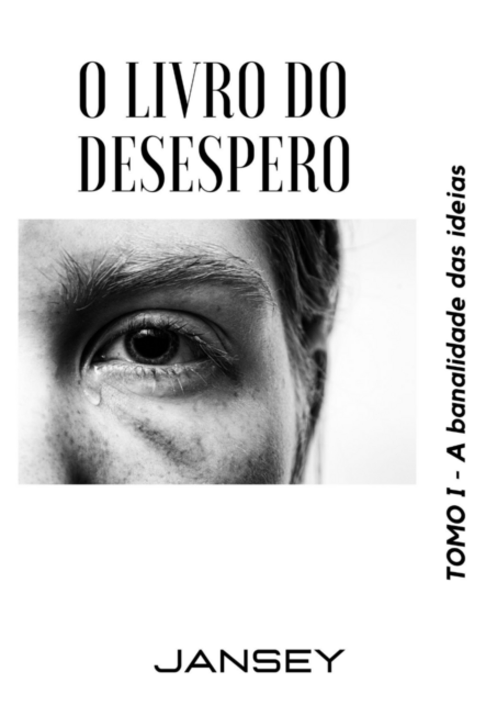 O Livro Do Desespero - Tomo I