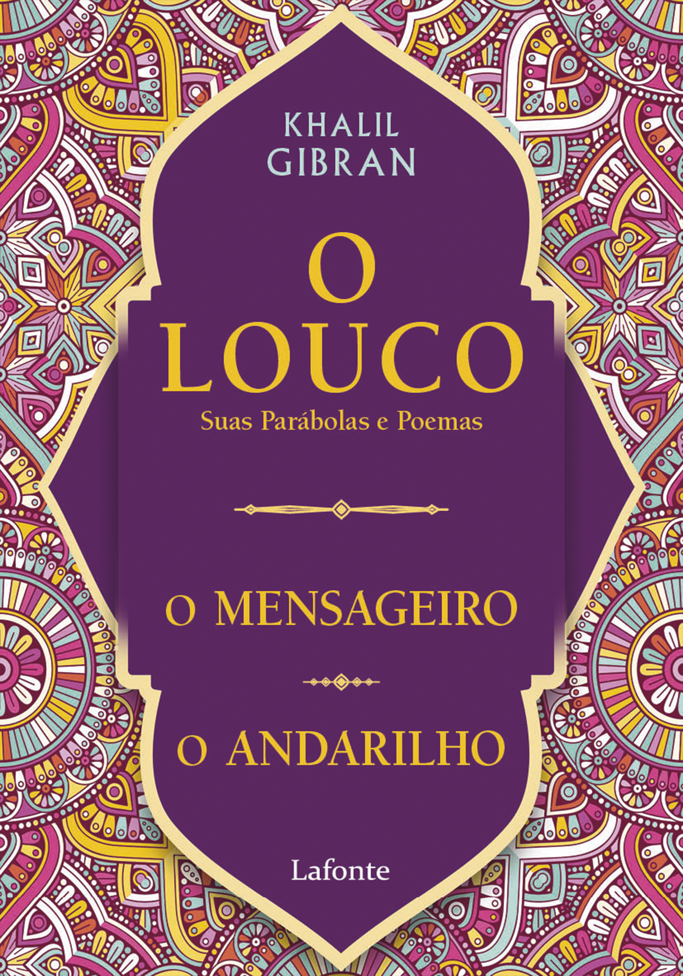 O Louco, suas parábolas e poemas / O mensageiro / O andarilho