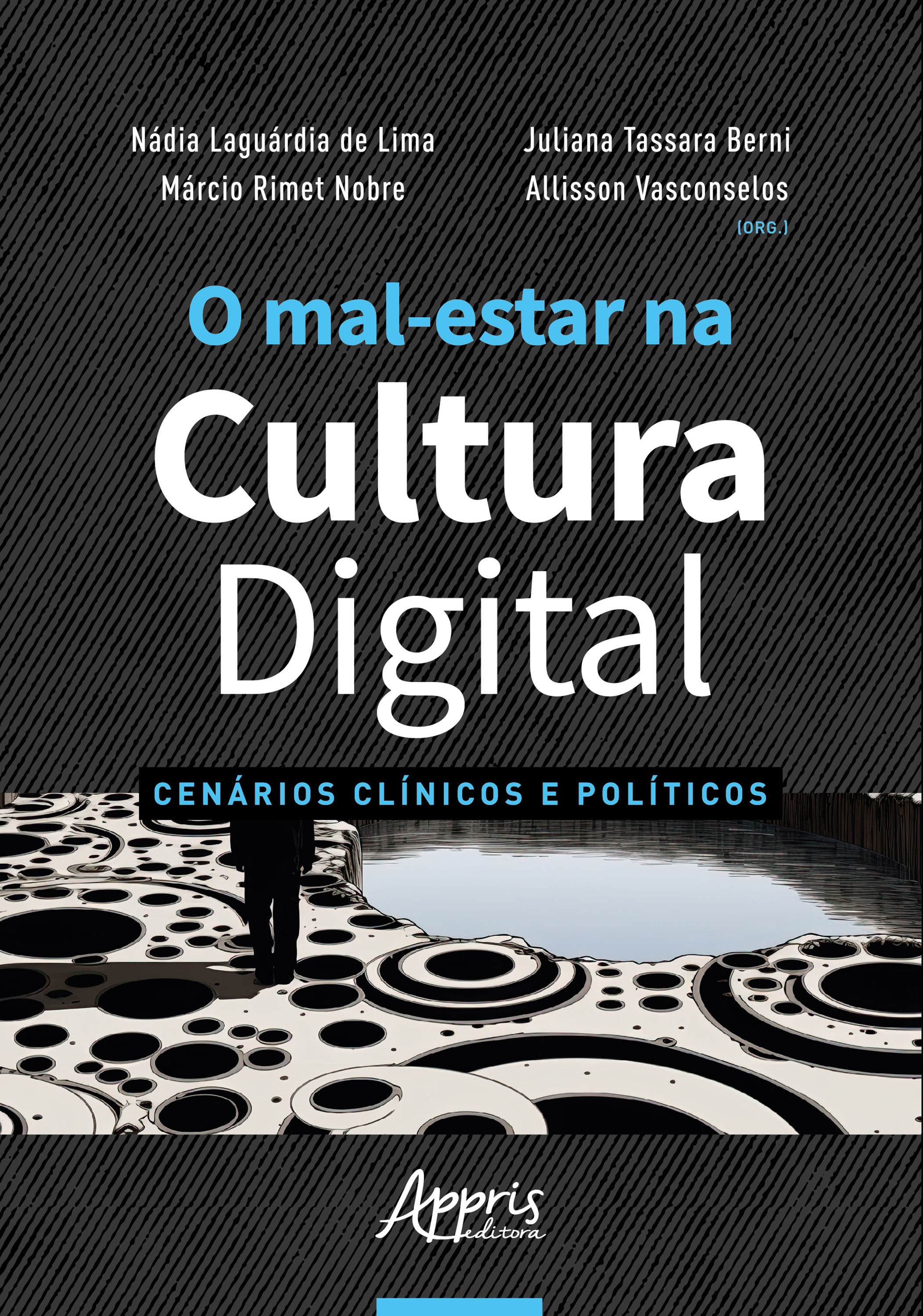 O Mal-Estar na Cultura Digital: Cenários Clínicos e Políticos