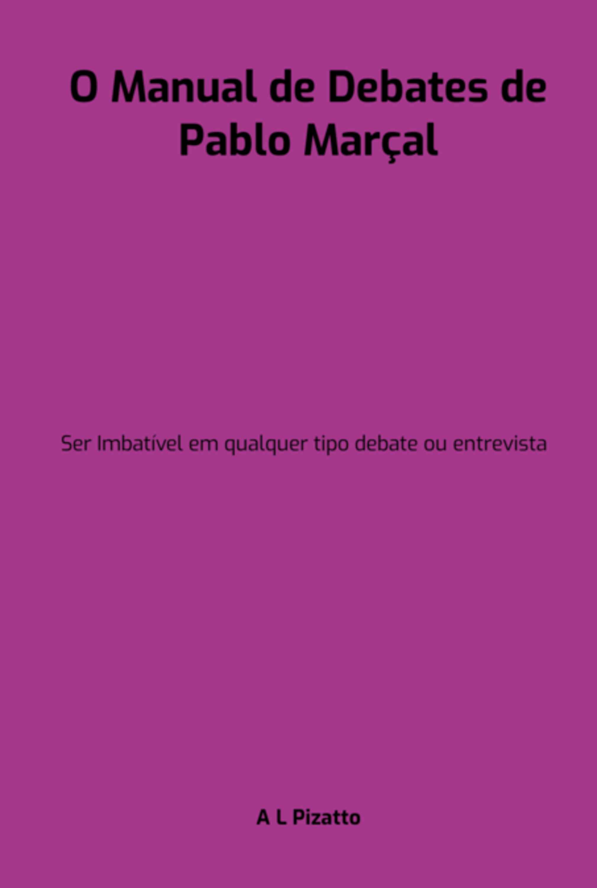 O Manual De Debates De Pablo Marçal