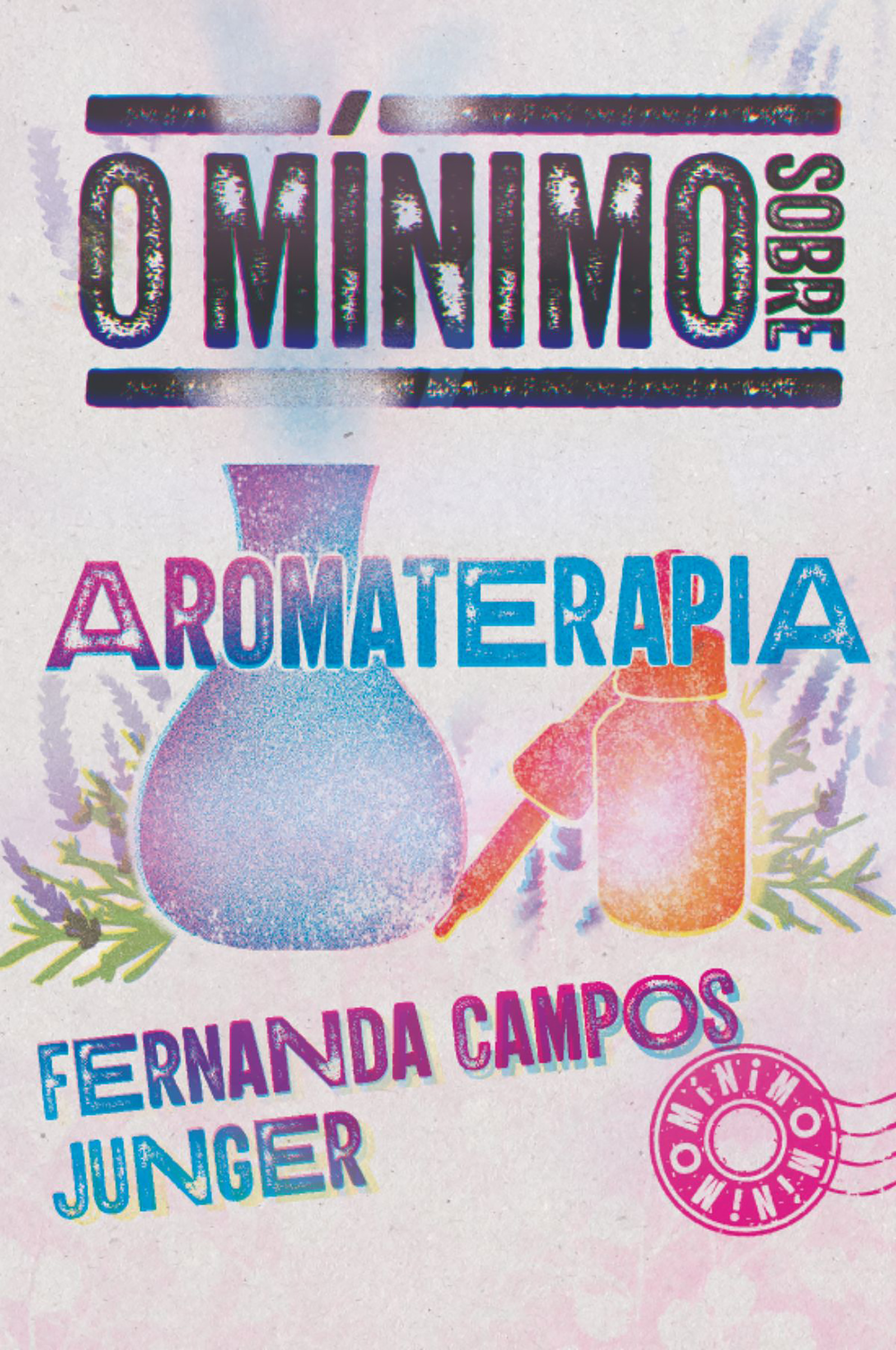 O mínimo sobre Aromaterapia