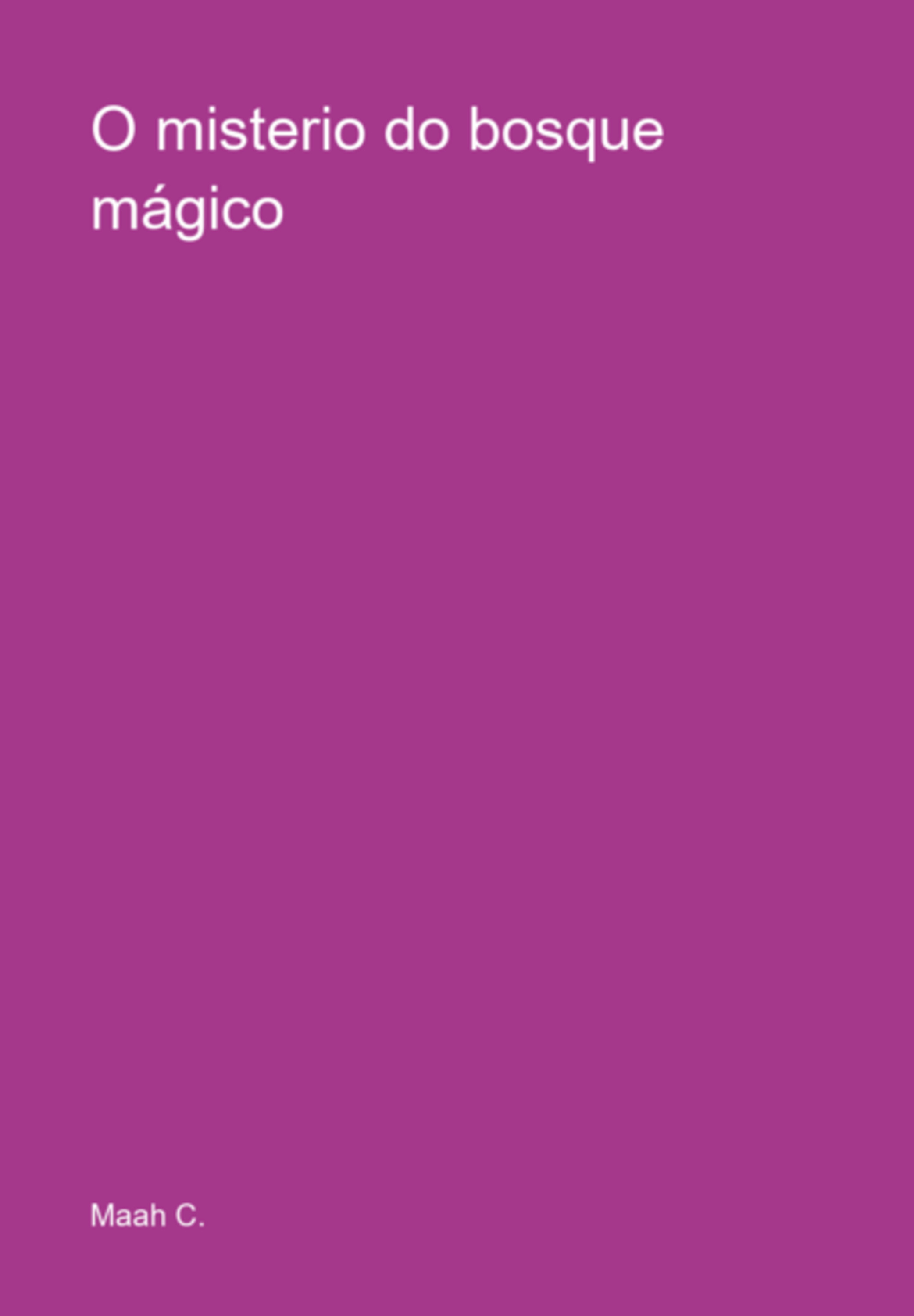 O Misterio Do Bosque Mágico