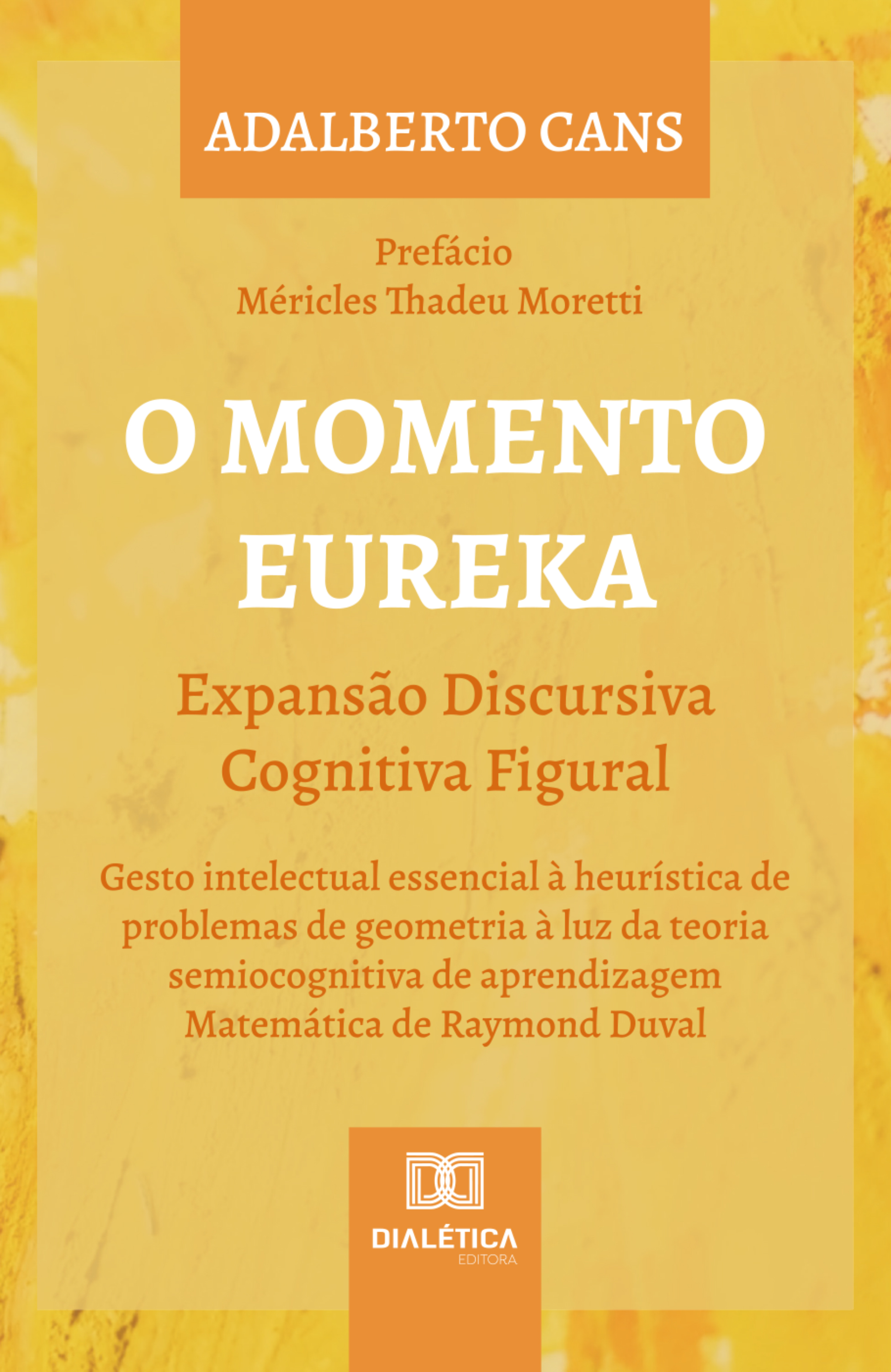 O Momento Eureka: Expansão Discursiva Cognitiva Figural