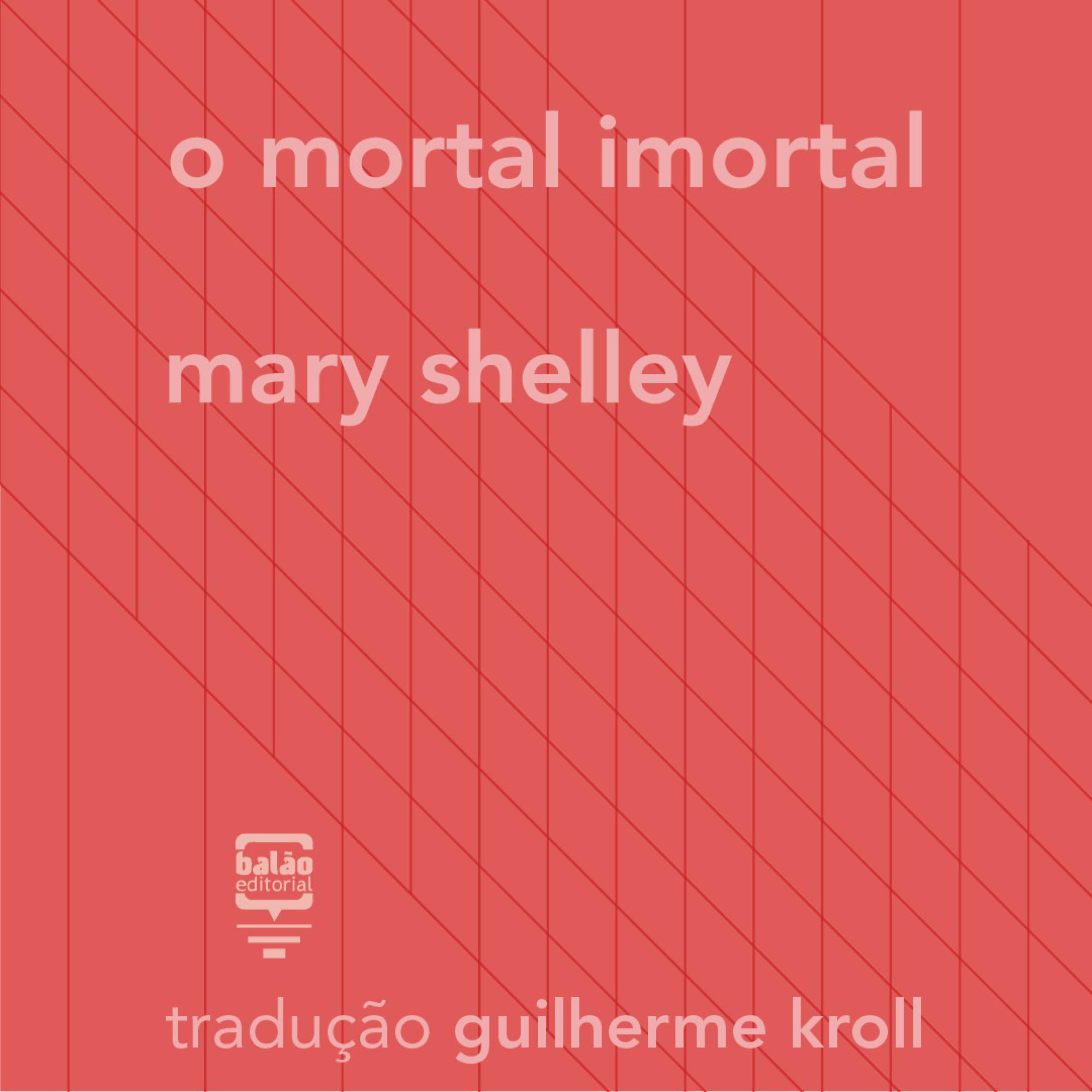 O mortal imortal