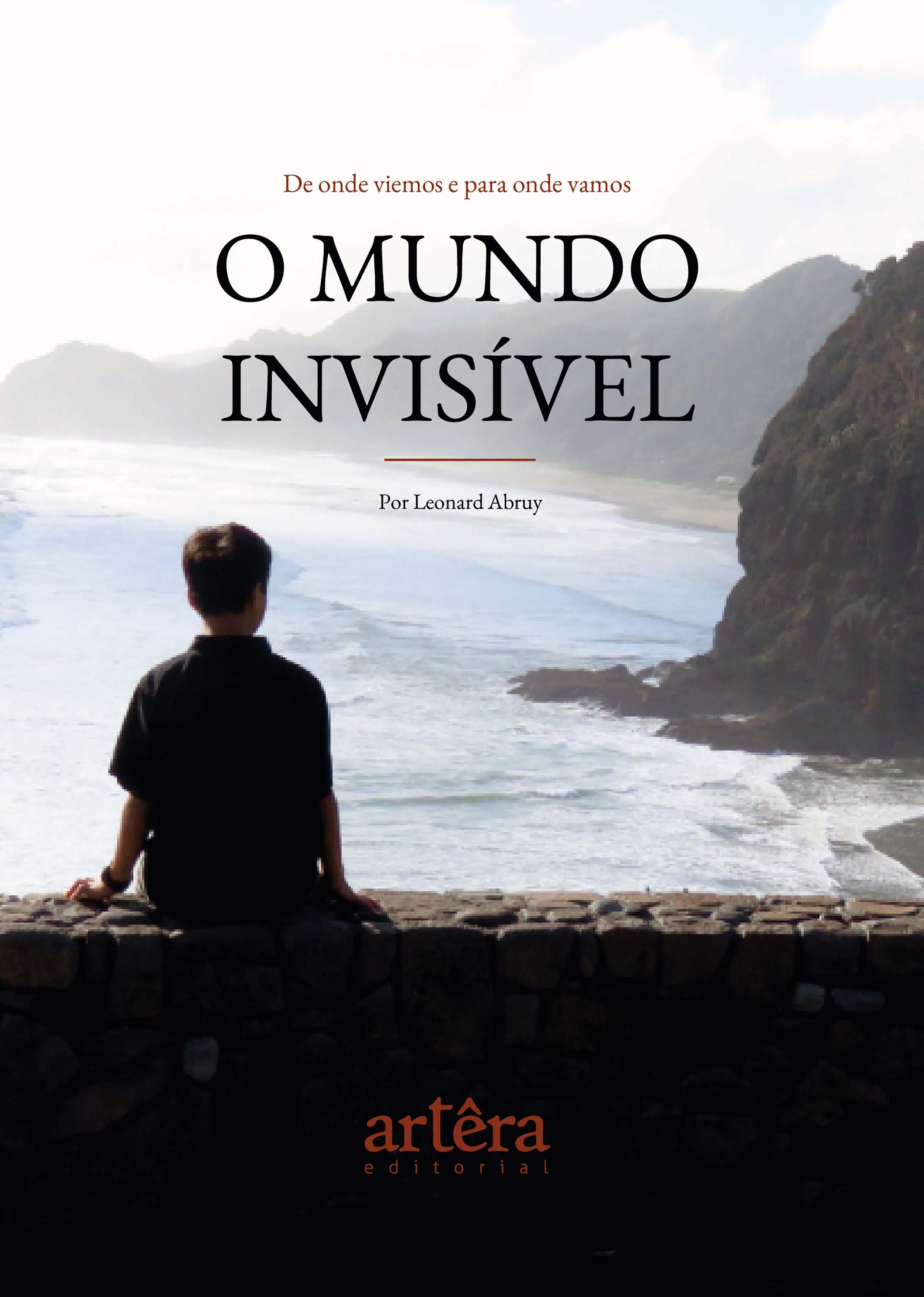 O Mundo Invisível: De Onde Viemos e Para Onde Vamos