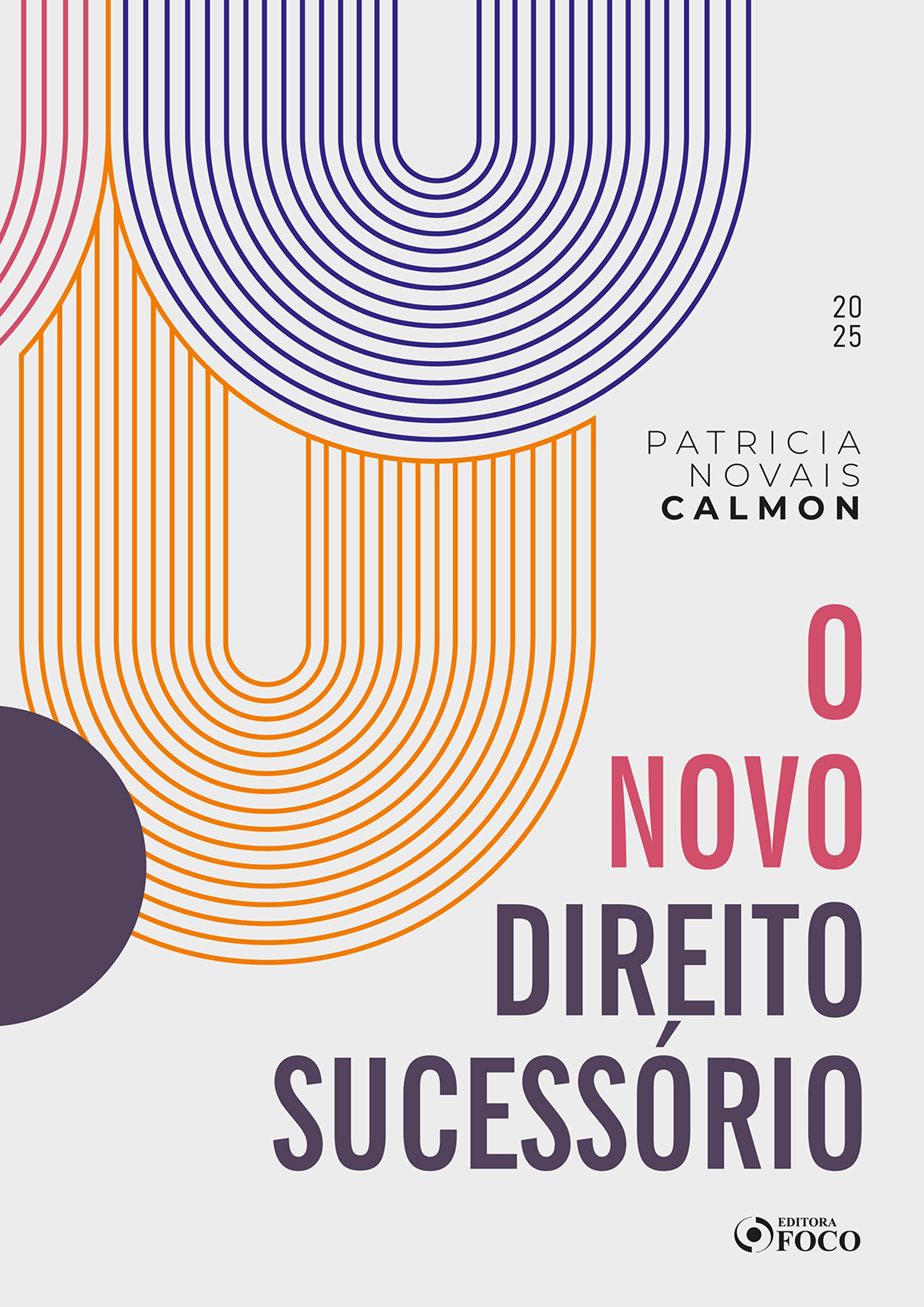 O Novo Direito Sucessório - 1ª Ed - 2025
