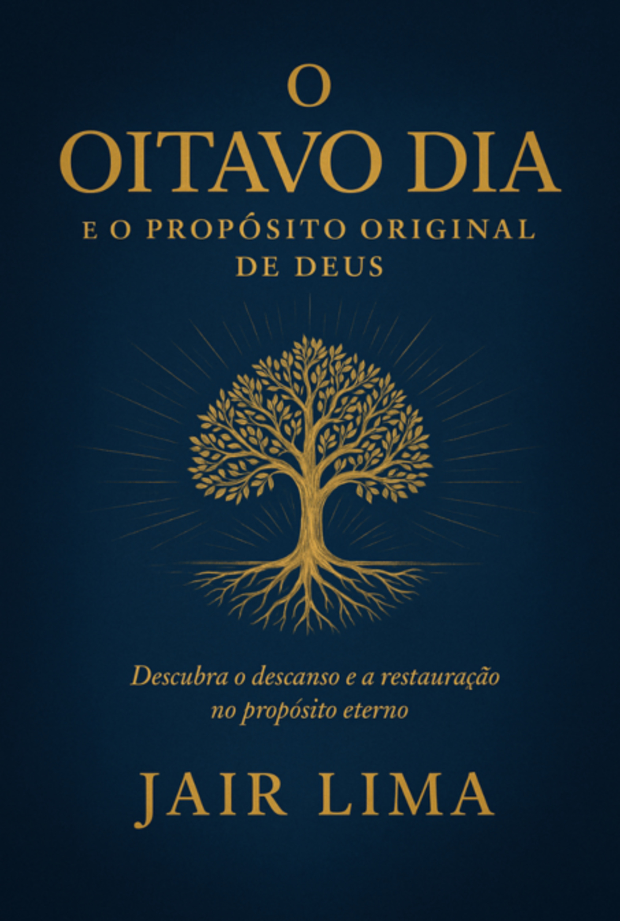 O Oitavo Dia E O Propósito Original De Deus