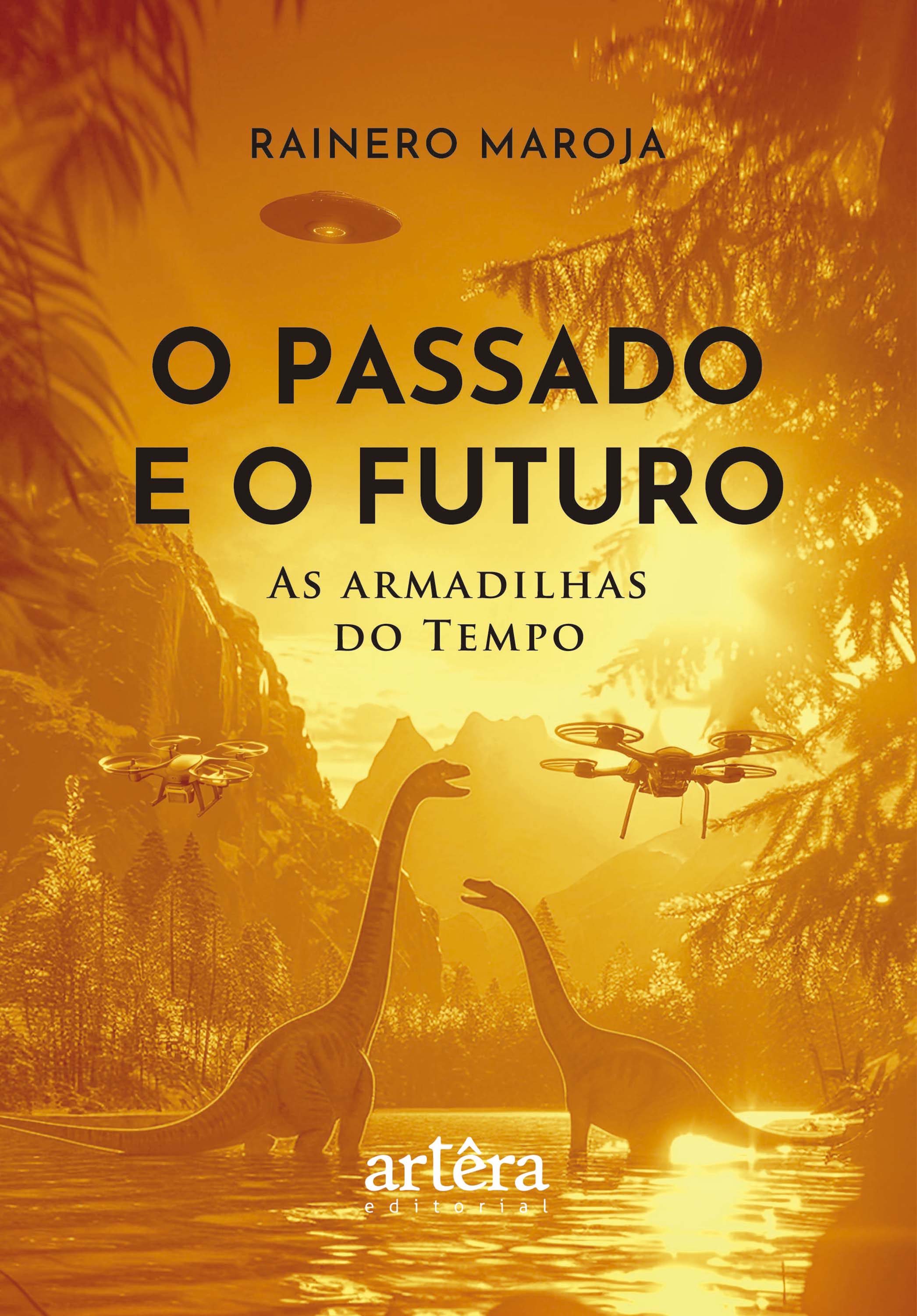 O Passado e o Futuro: As Armadilhas do Tempo