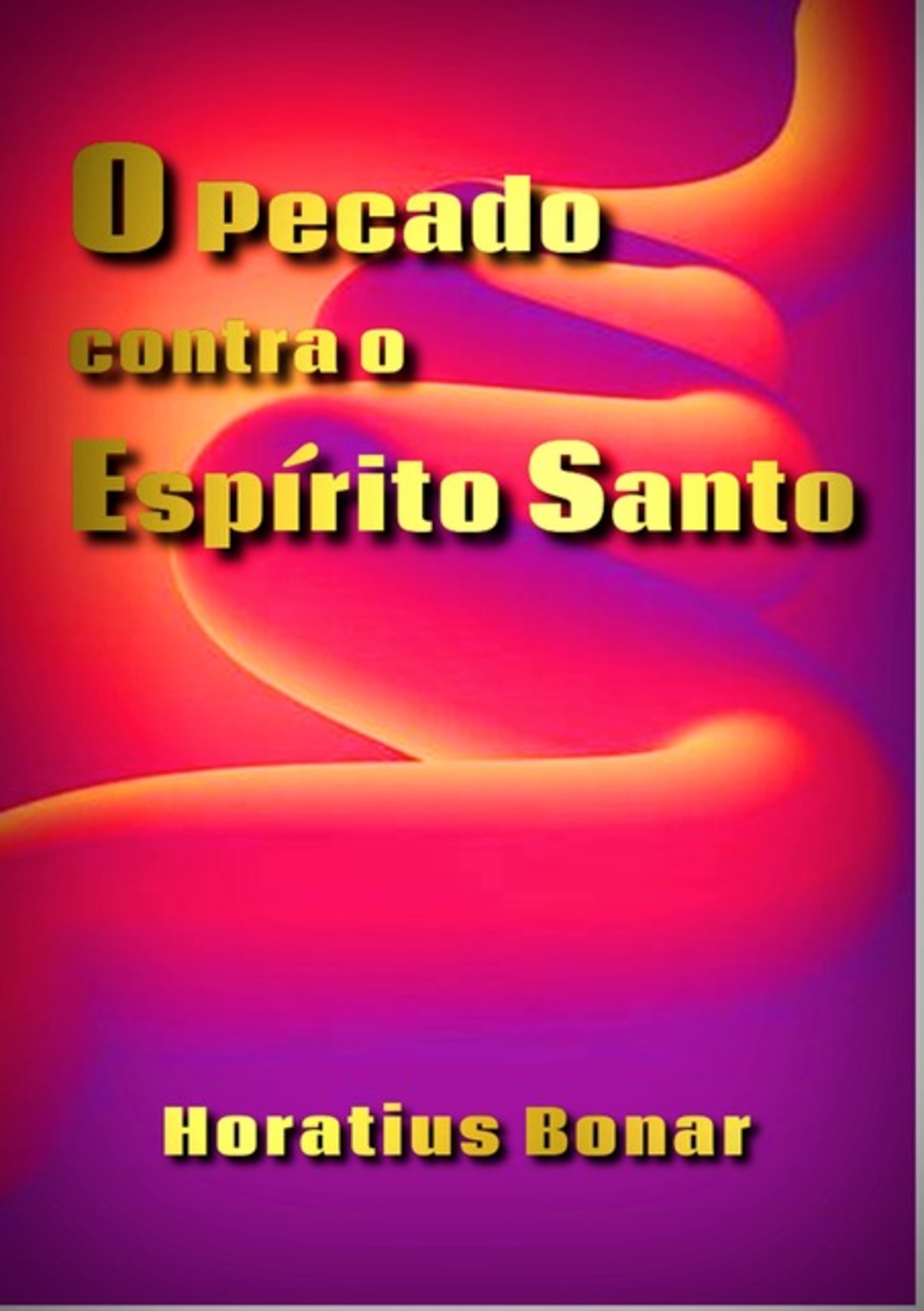 O Pecado Contra O Espírito Santo