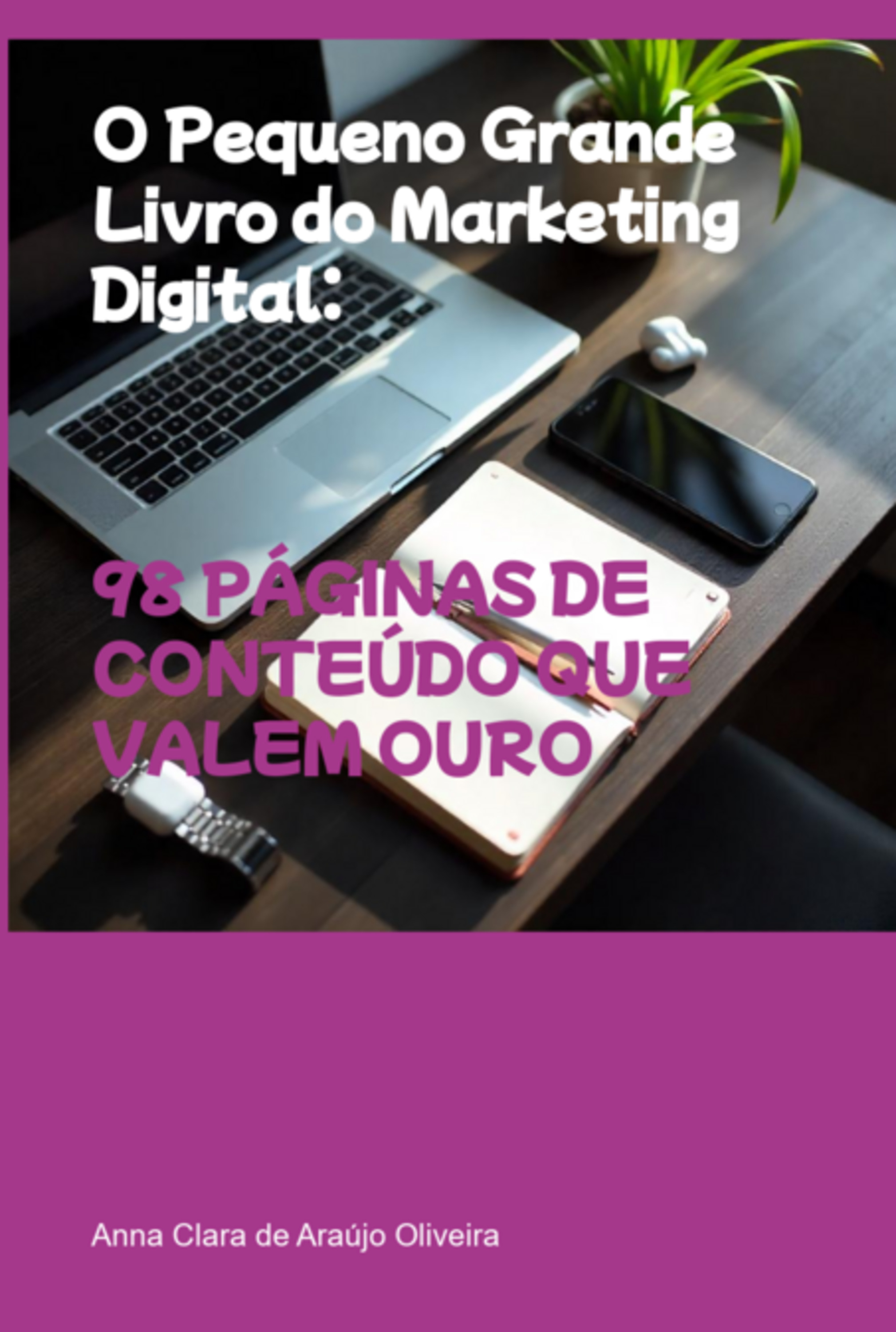 O Pequeno Grande Livro Do Marketing Digital: