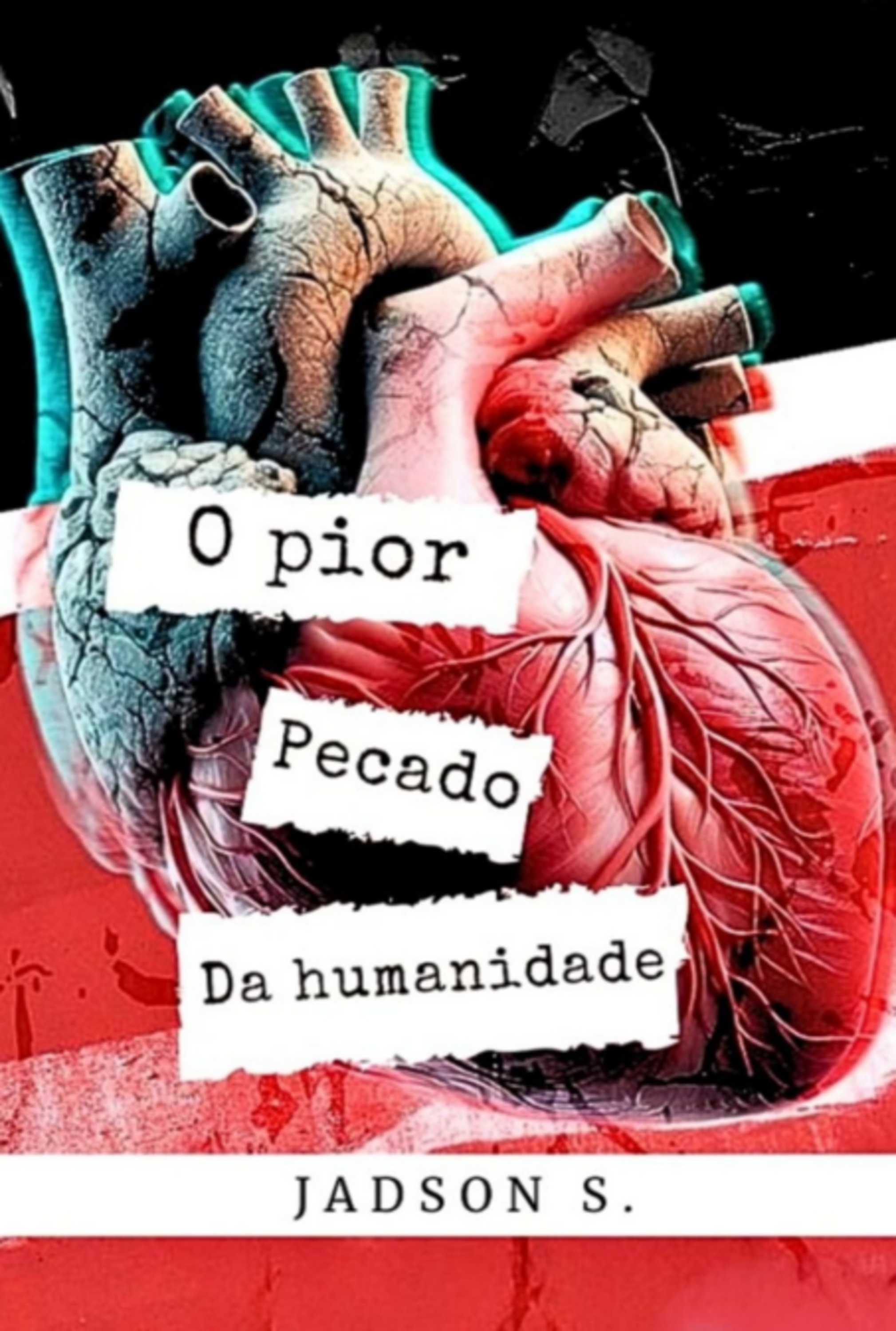 O Pior Pecado Da Humanidade