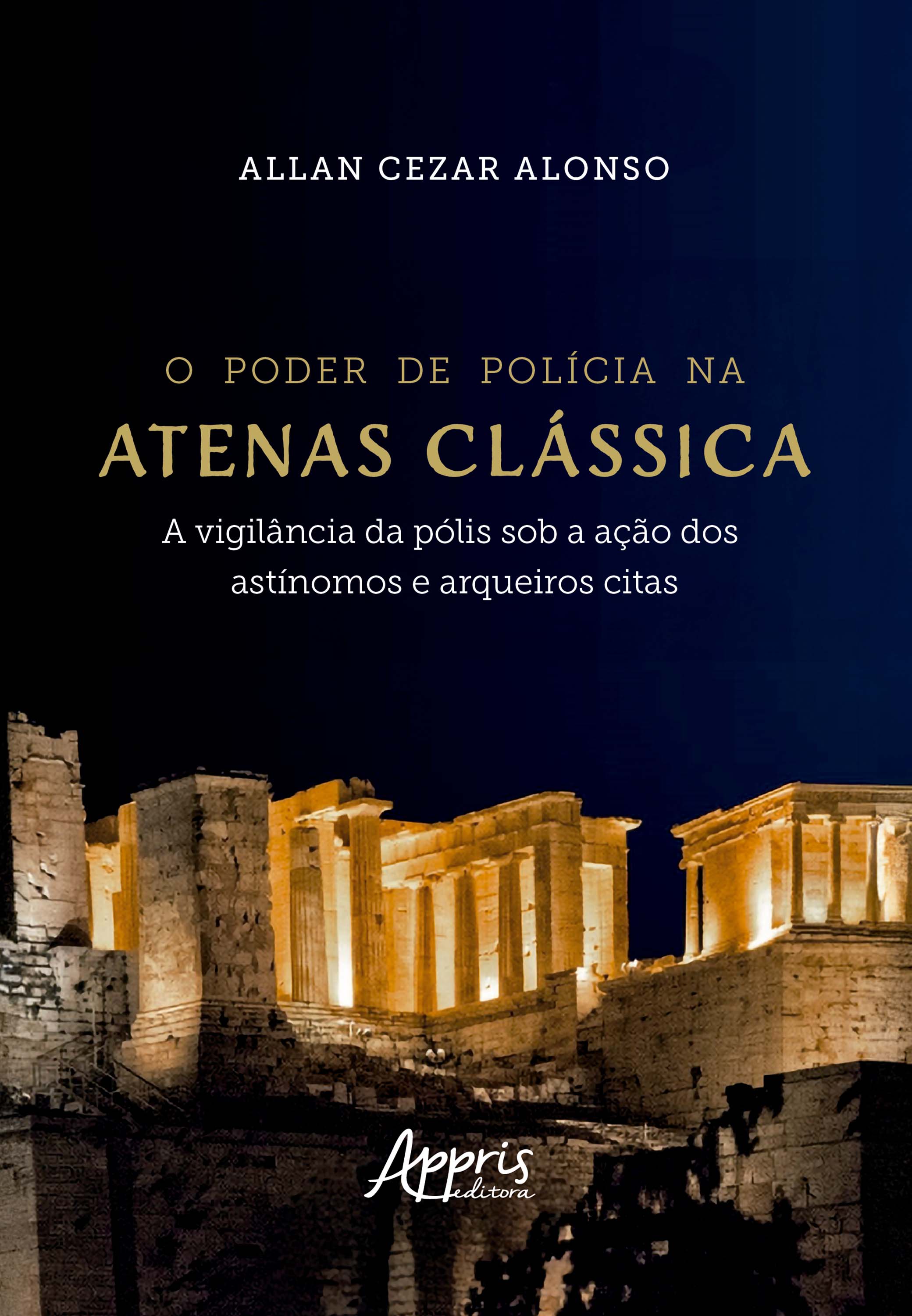 O poder de Polícia na Atenas Clássica: A Vigilância da Pólis sob a Ação dos Astínomos e Arqueiros Citas