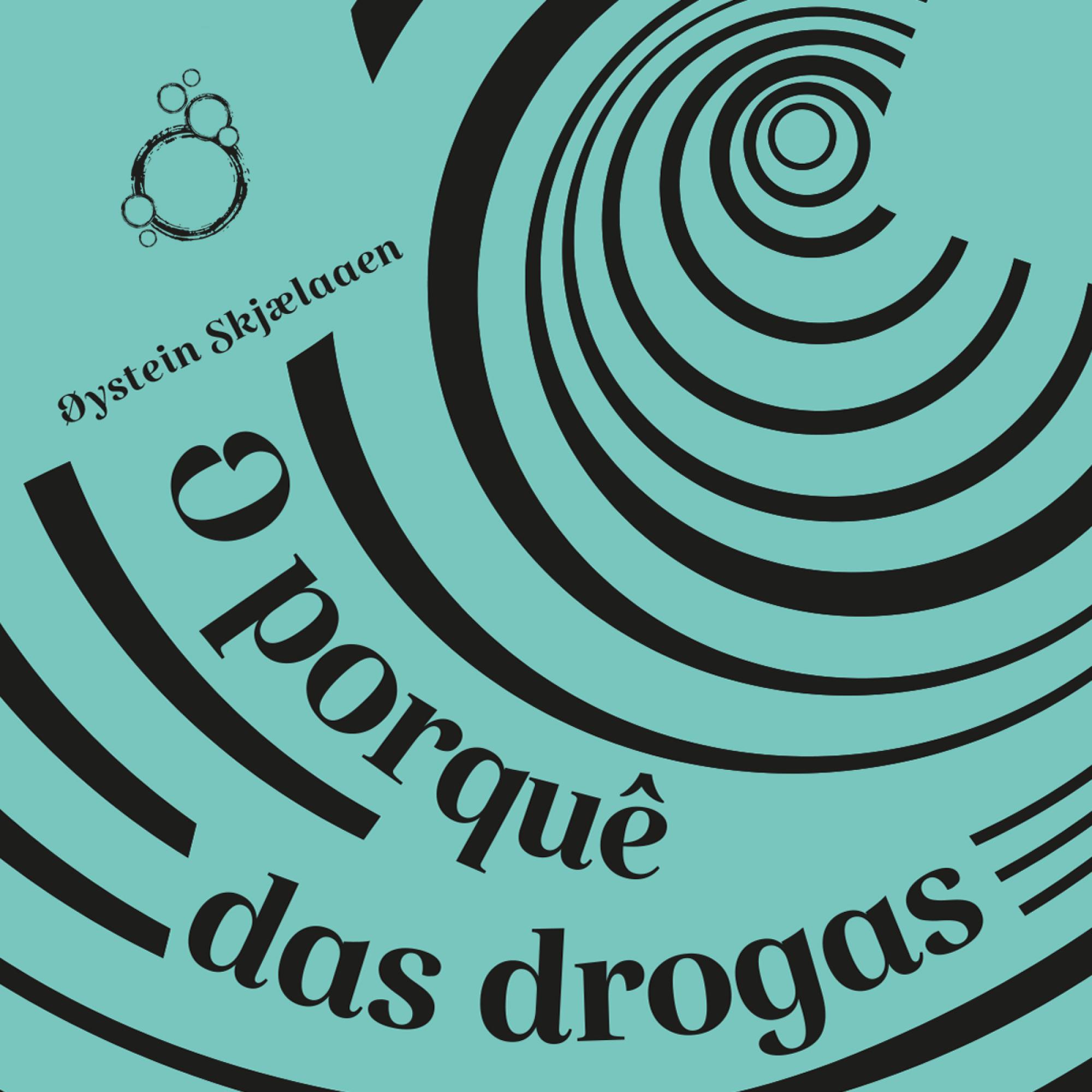 O porquê das drogas