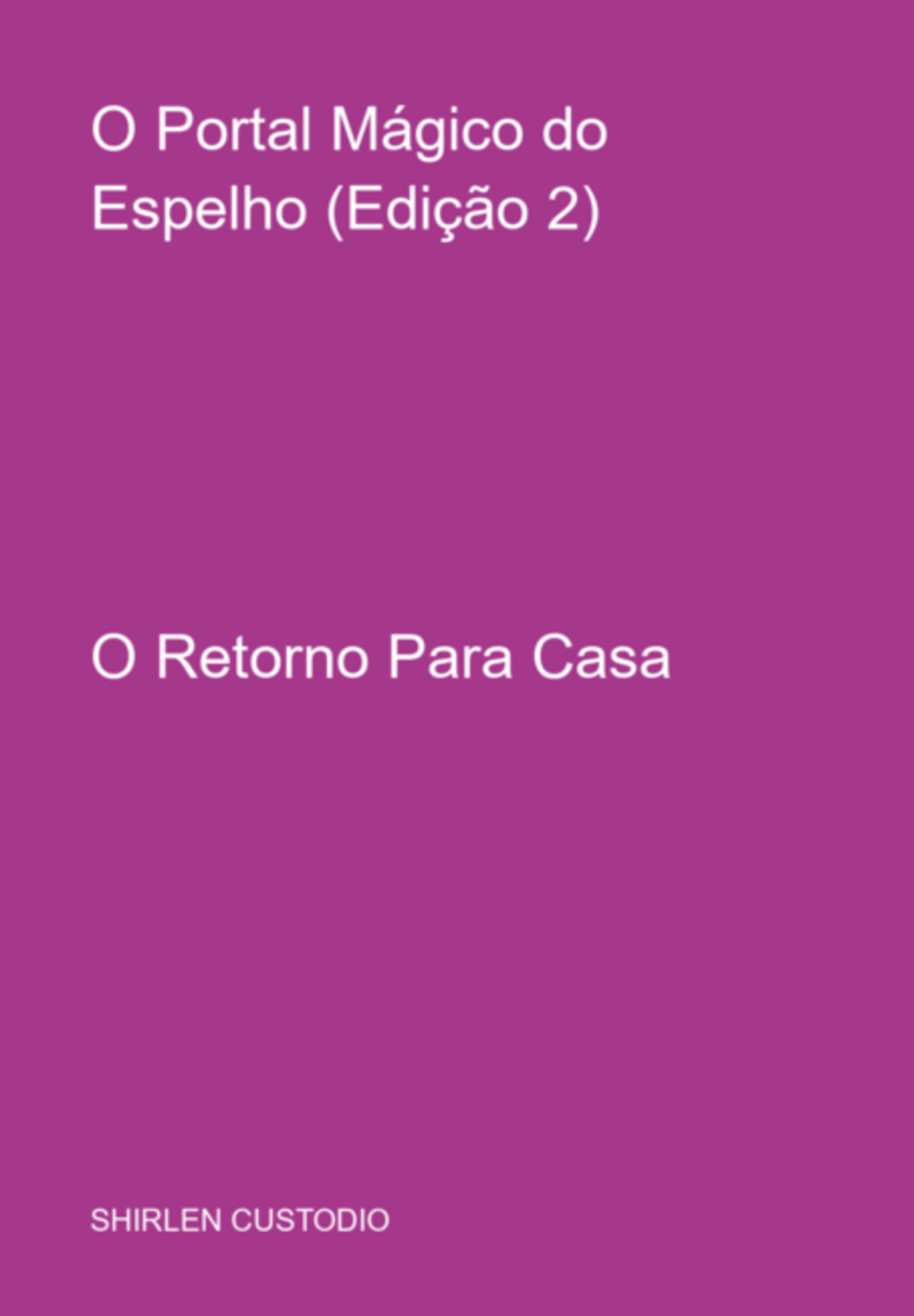 O Portal Mágico Do Espelho (edição 2)