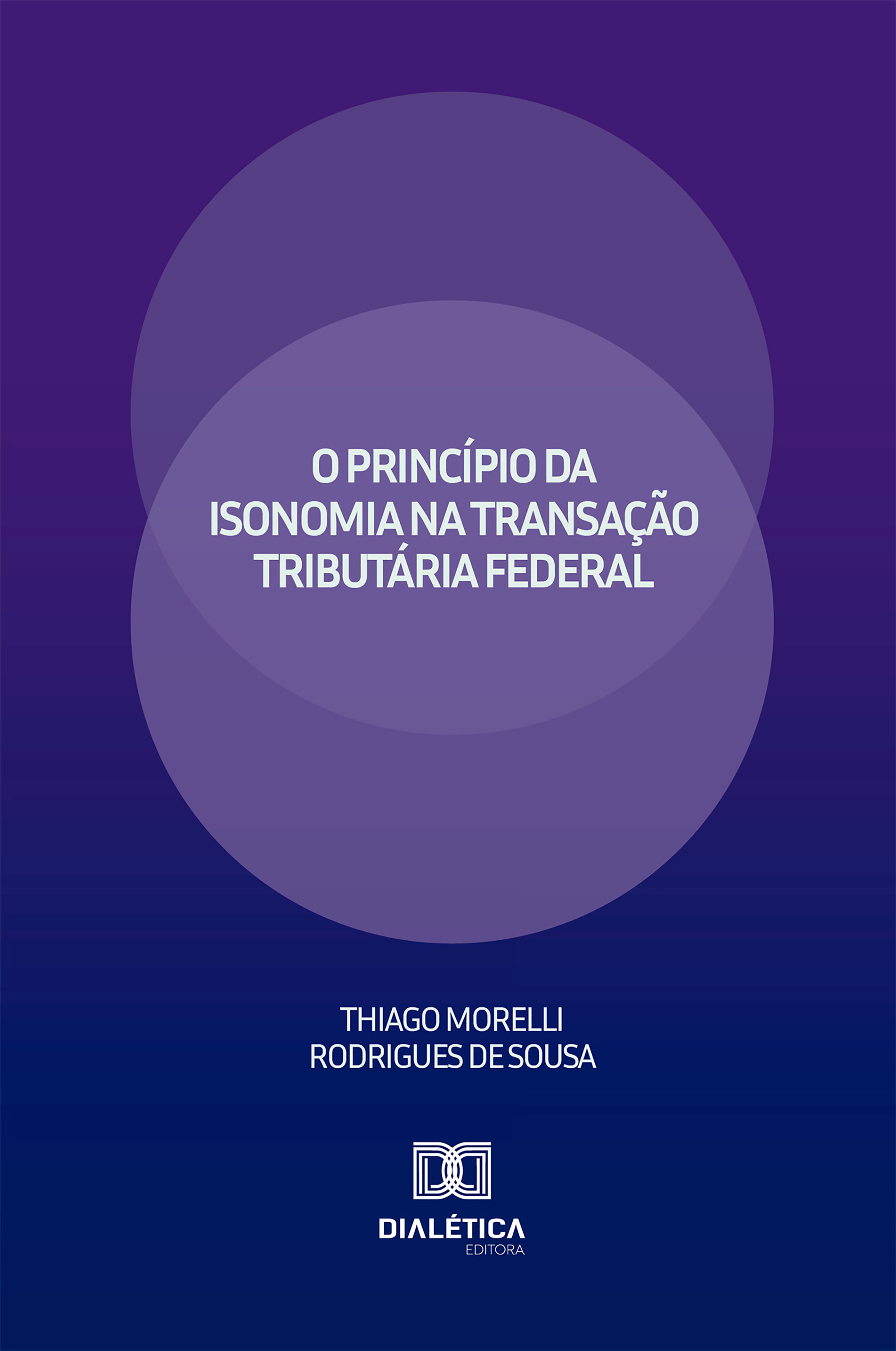 O Princípio da Isonomia na Transação Tributária Federal