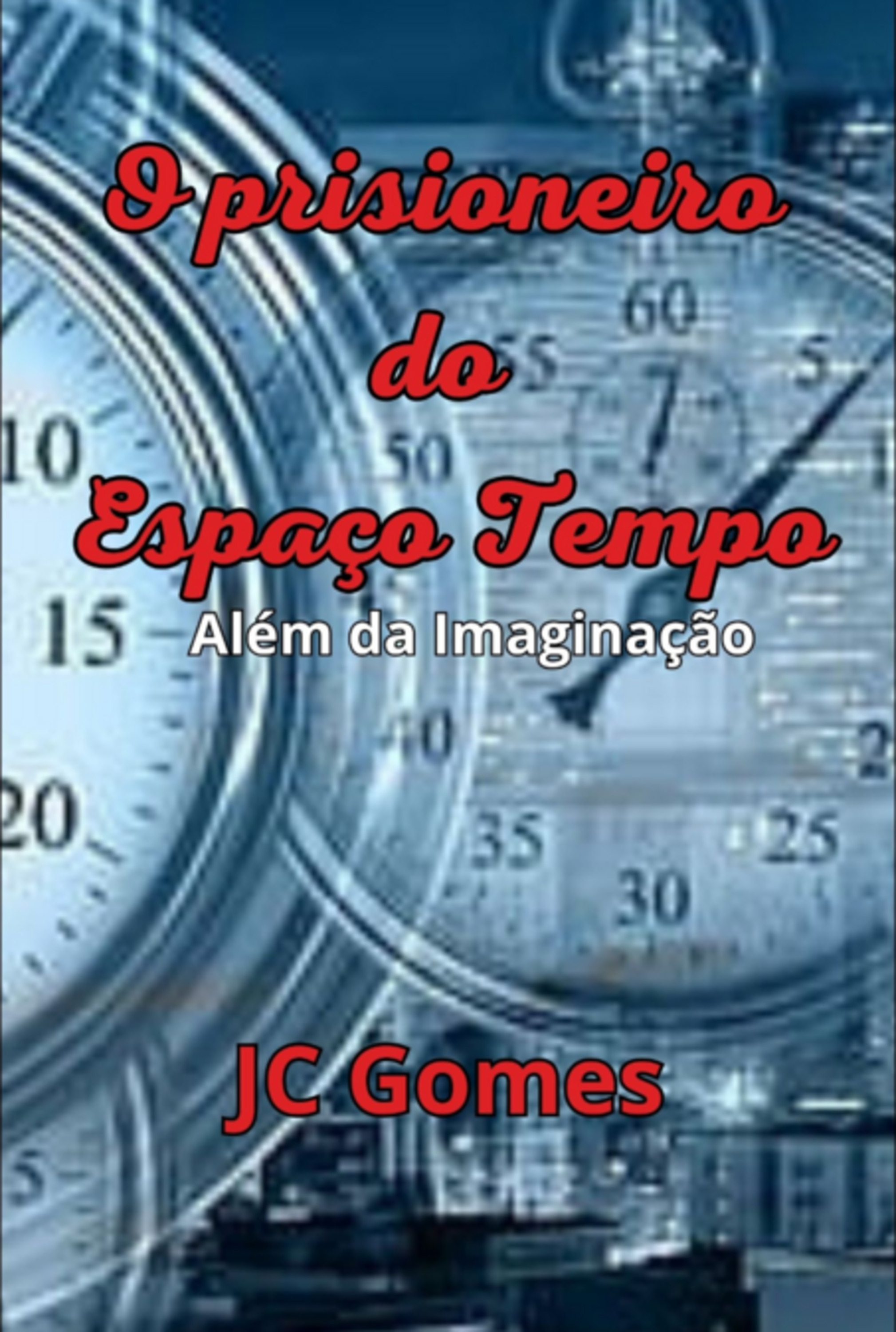 O Prisioneiro Do Espaço-tempo