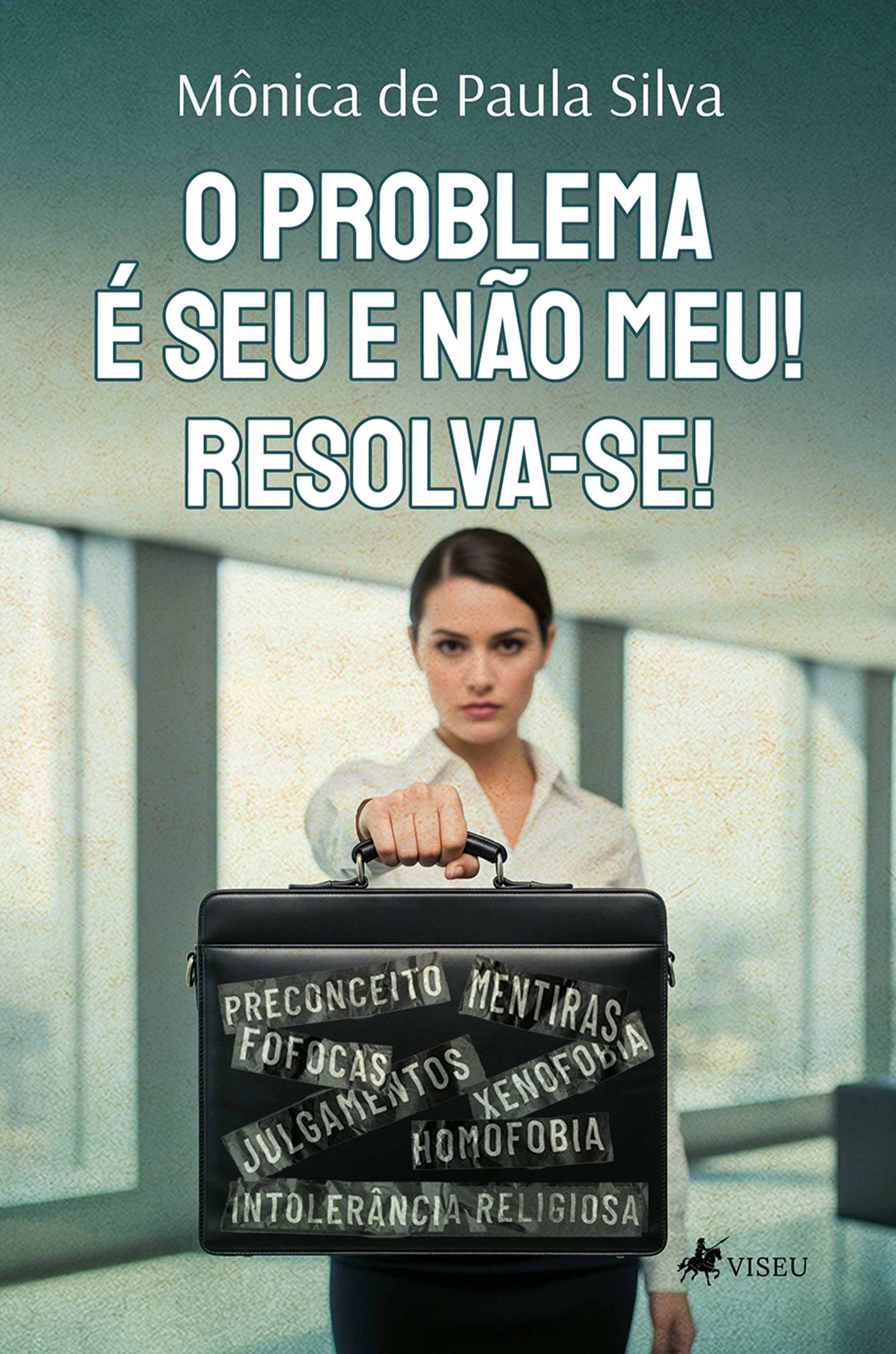 O problema é seu e não meu! 