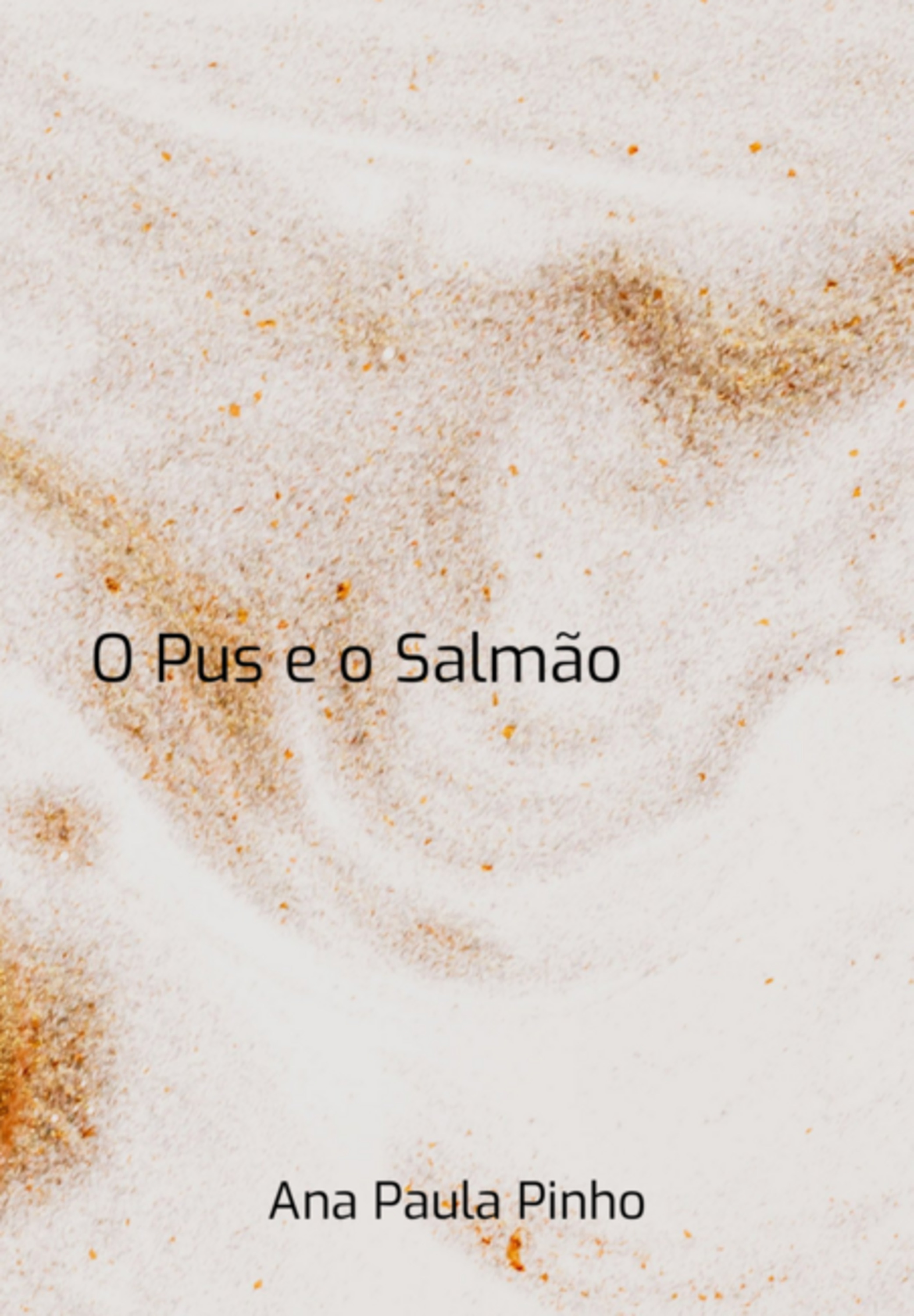 O Pus E O Salmão