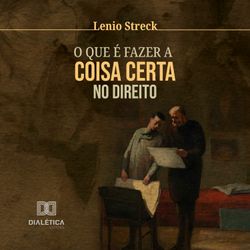 O que é fazer a coisa certa no Direito