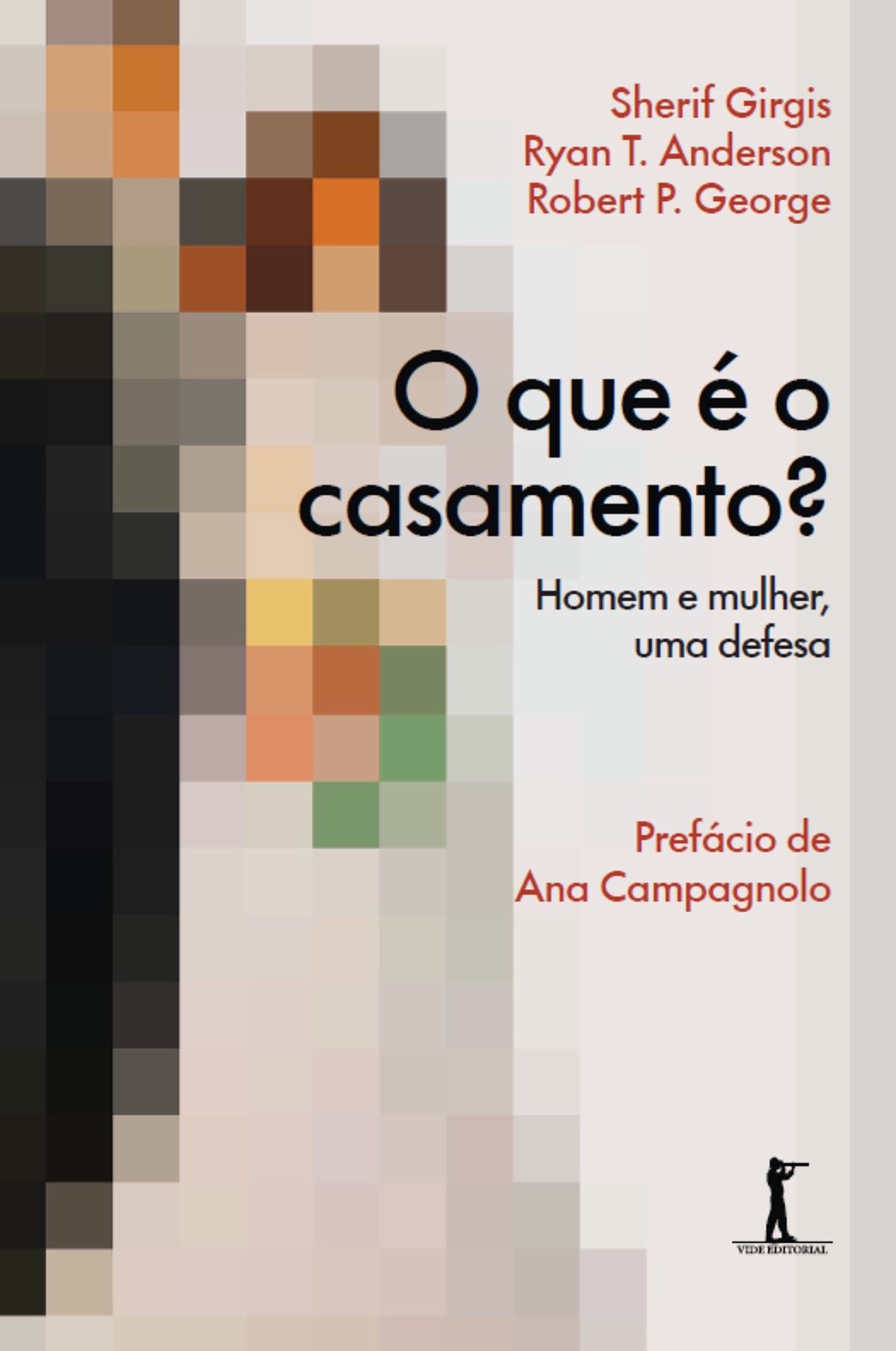 O que é o casamento? - Homem e mulher, uma defesa