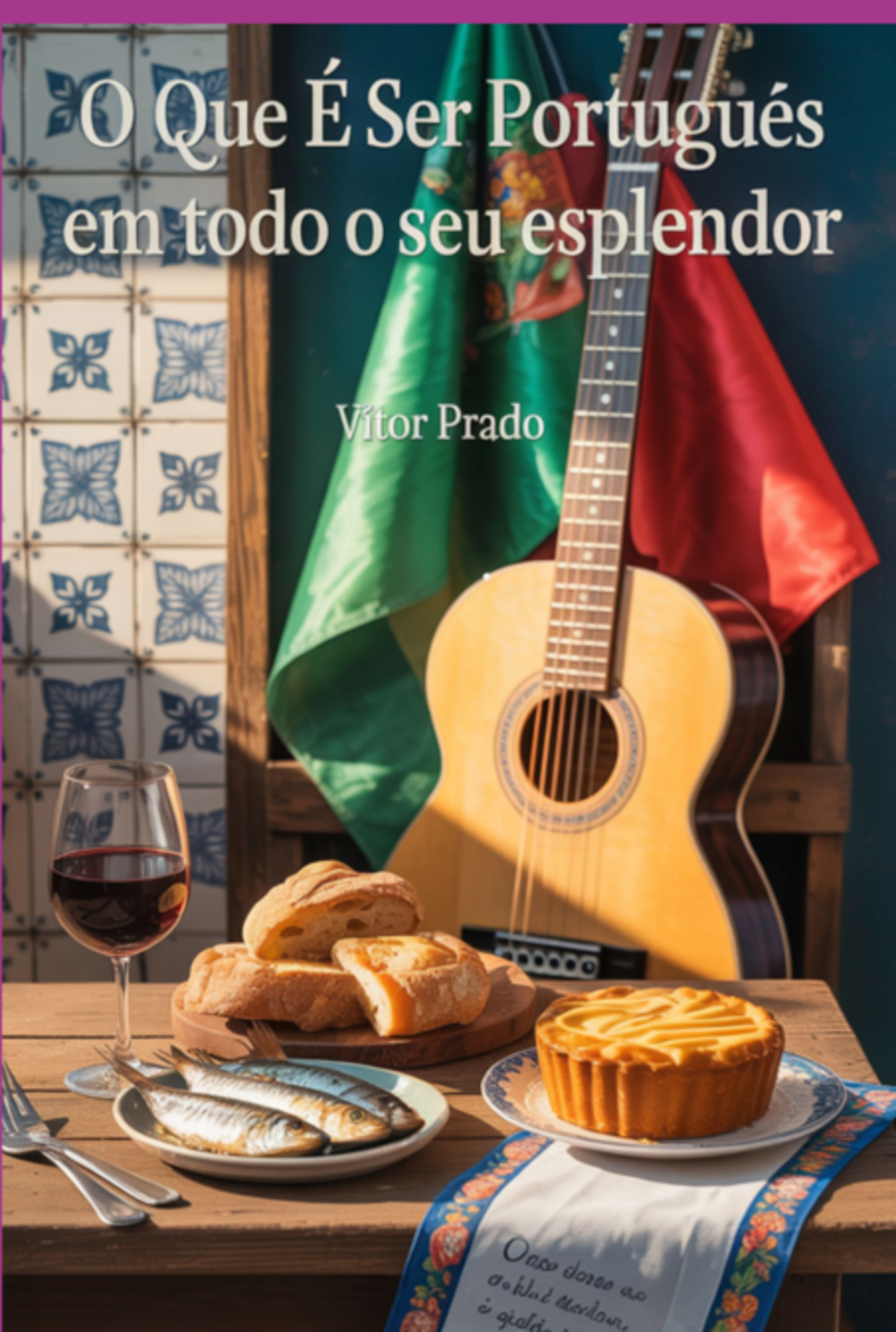 O Que É Ser Português Em Todo O Seu Esplendor