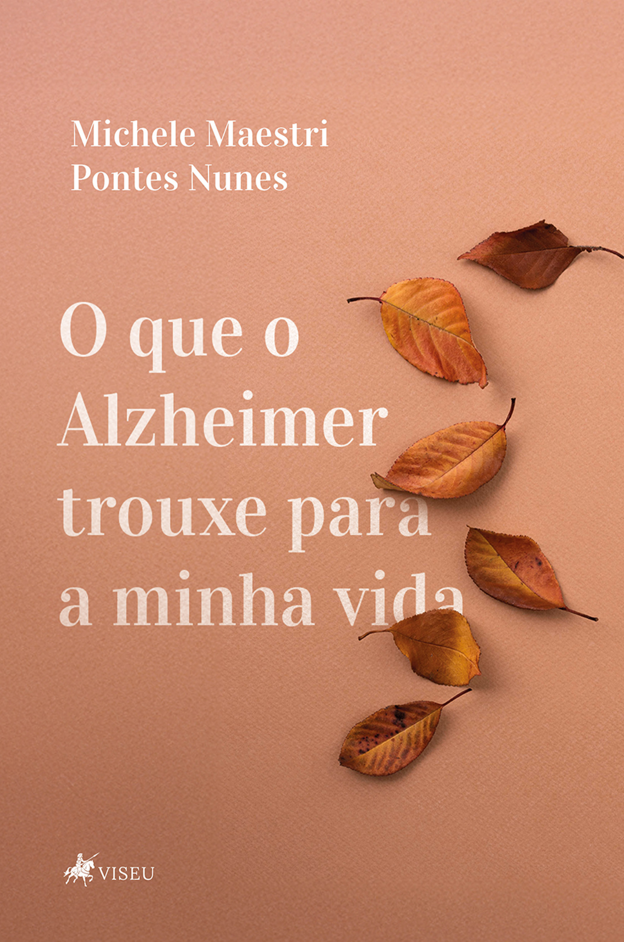 O que o Alzheimer trouxe para a minha vida