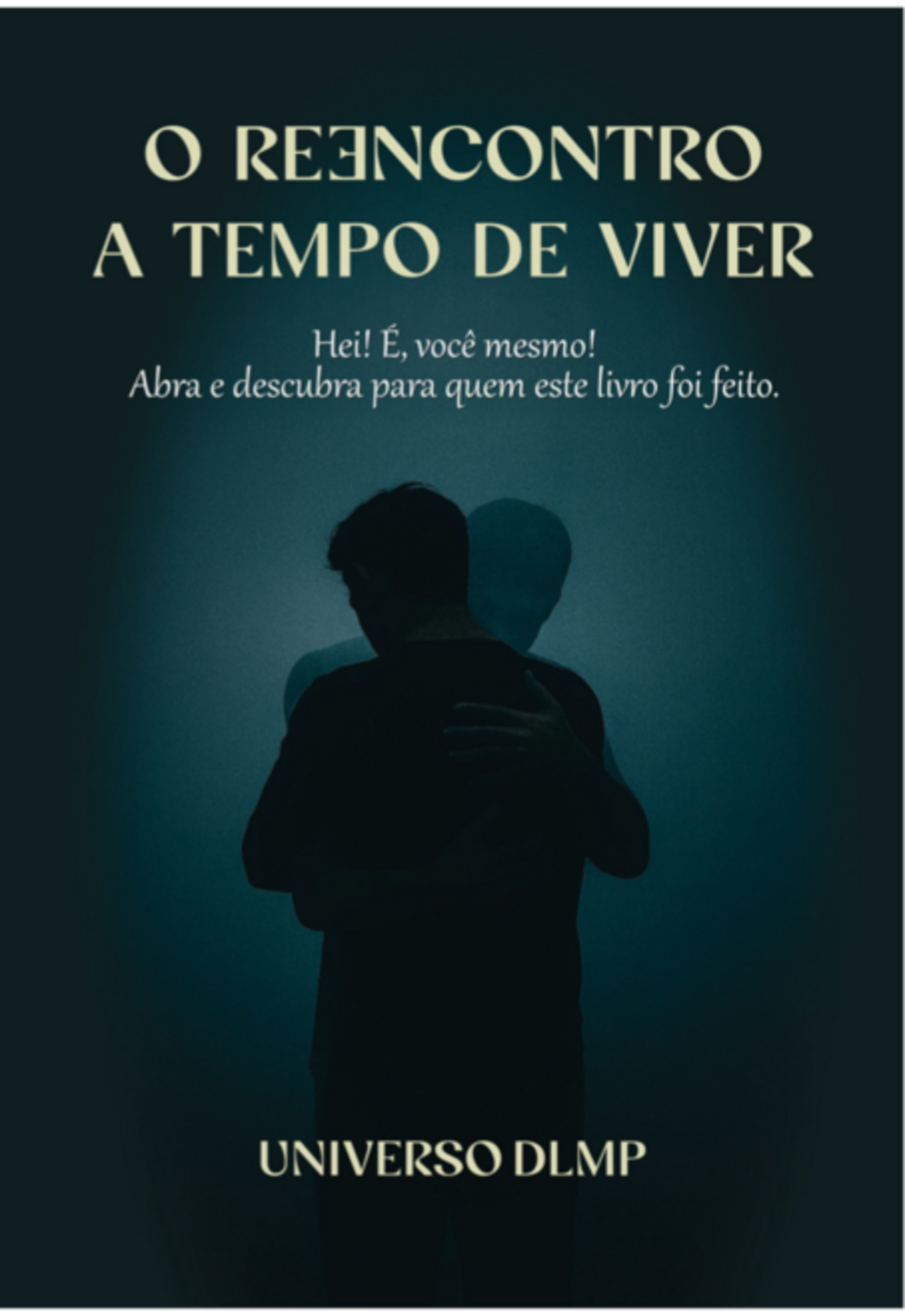 O Reencontro A Tempo De Viver