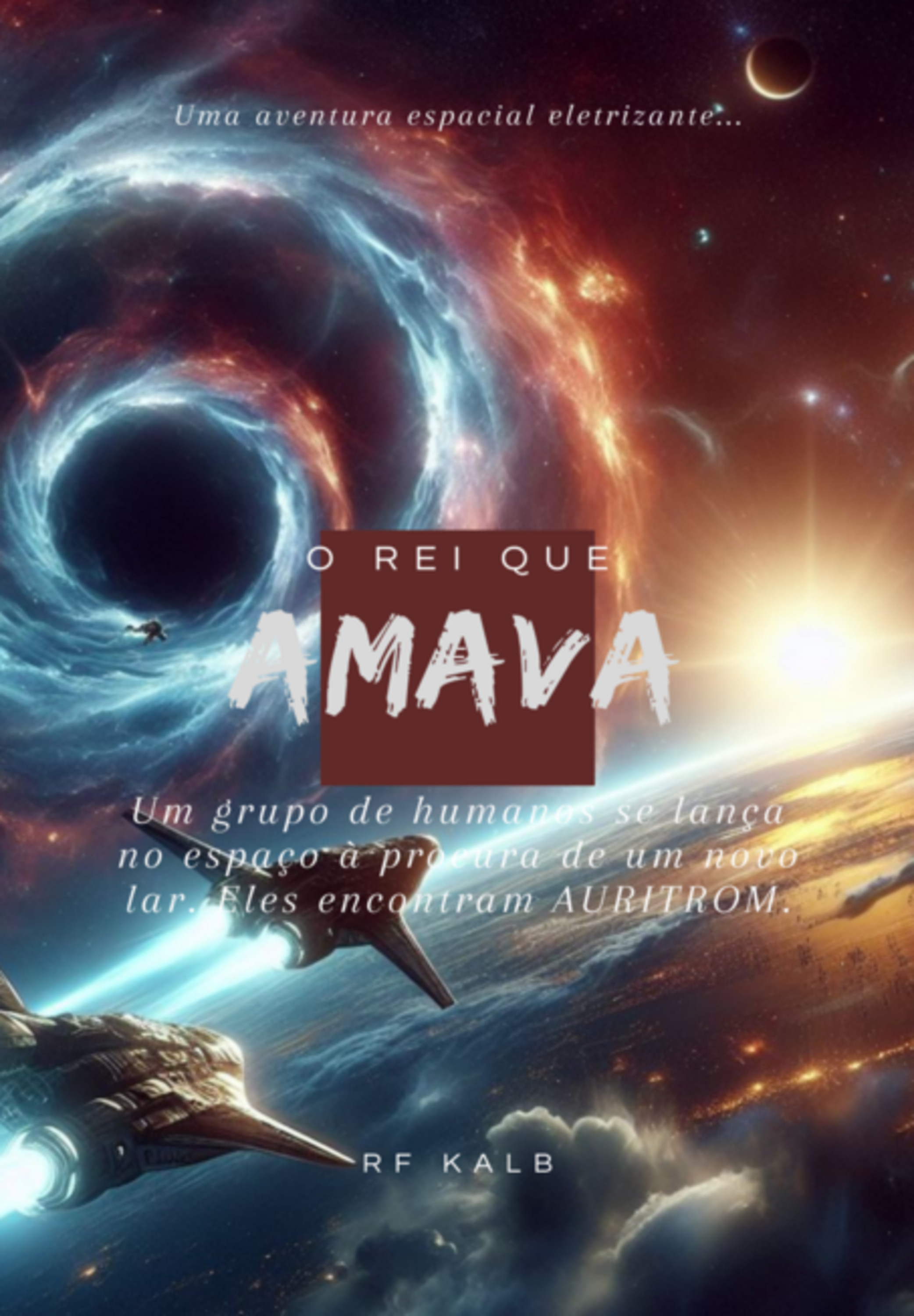 O Rei Que Amava - Auritrom