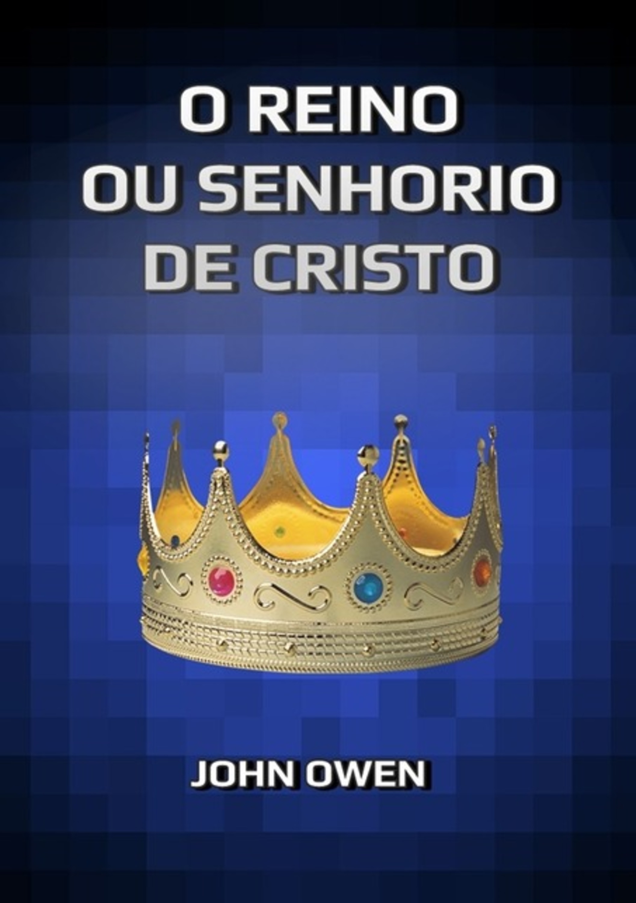 O Reino Ou Senhorio De Cristo