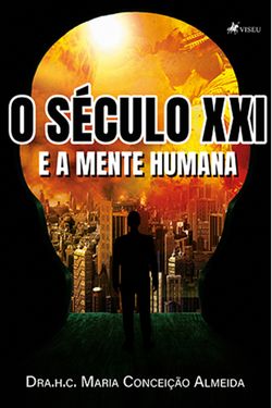 O Século XXI e a Mente Humana