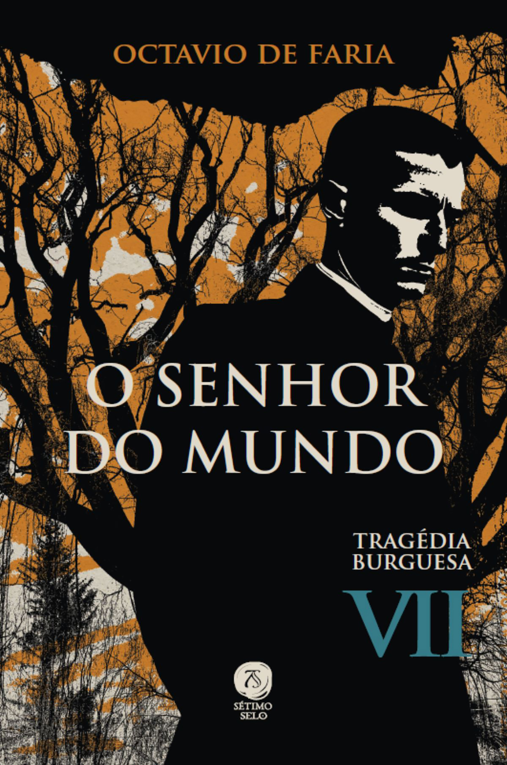 O Senhor do Mundo - Tragédia burguesa, vol. VII