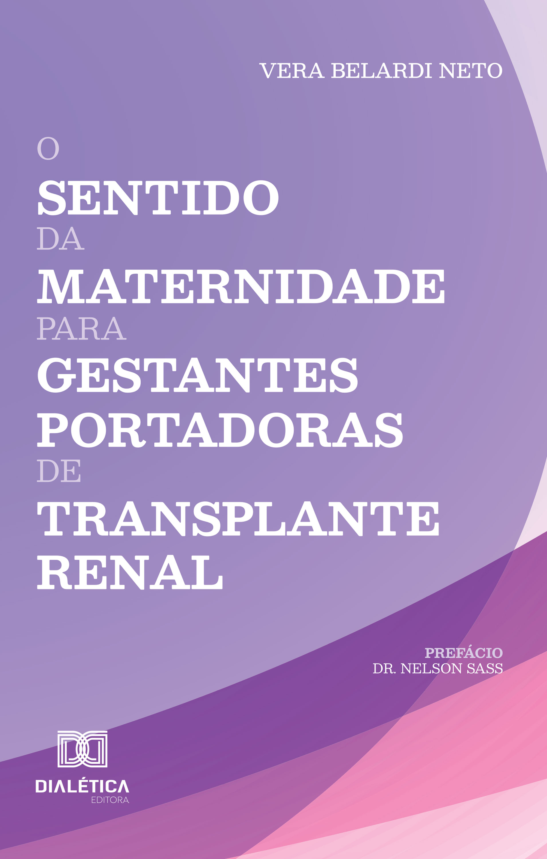 O Sentido da Maternidade para Gestantes Portadoras de Transplante Renal
