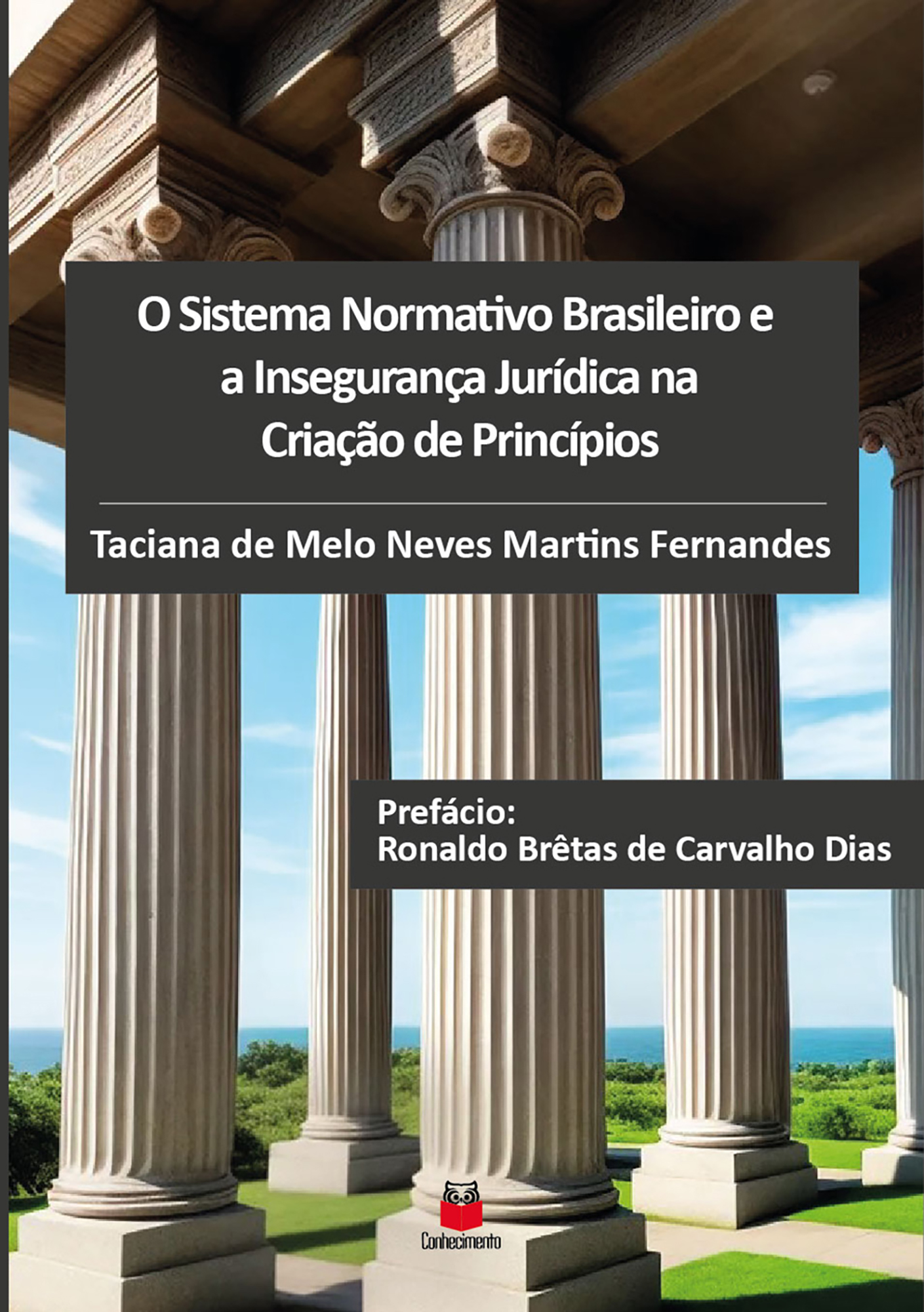 O Sistema Normativo Brasileiro e a Insegurança Jurídica na Criação de Princípios