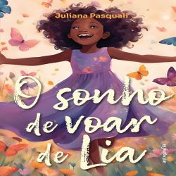 O Sonho de voar de Lia