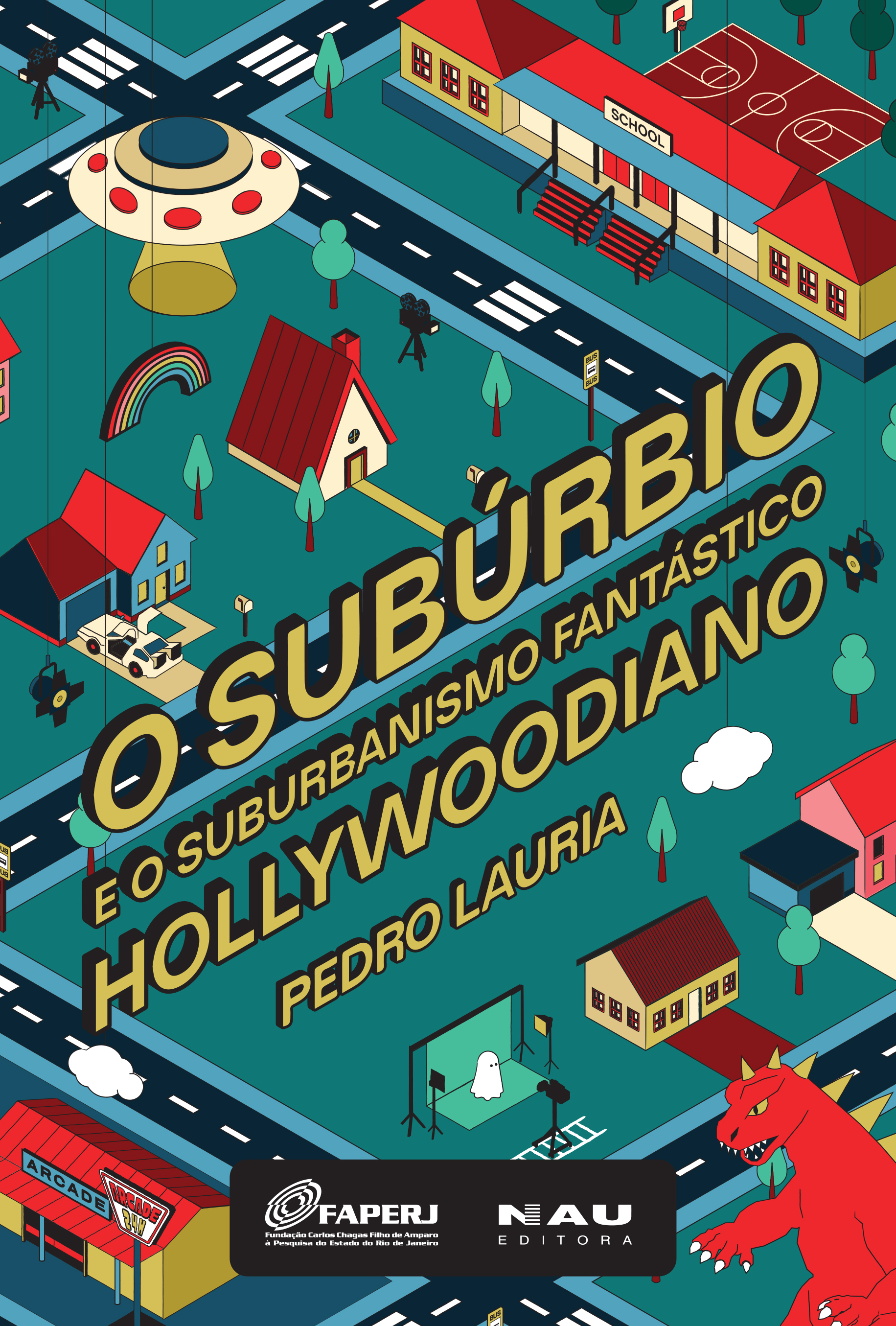 O Subúrbio e o Suburbanismo Fantástico Hollywoodiano
