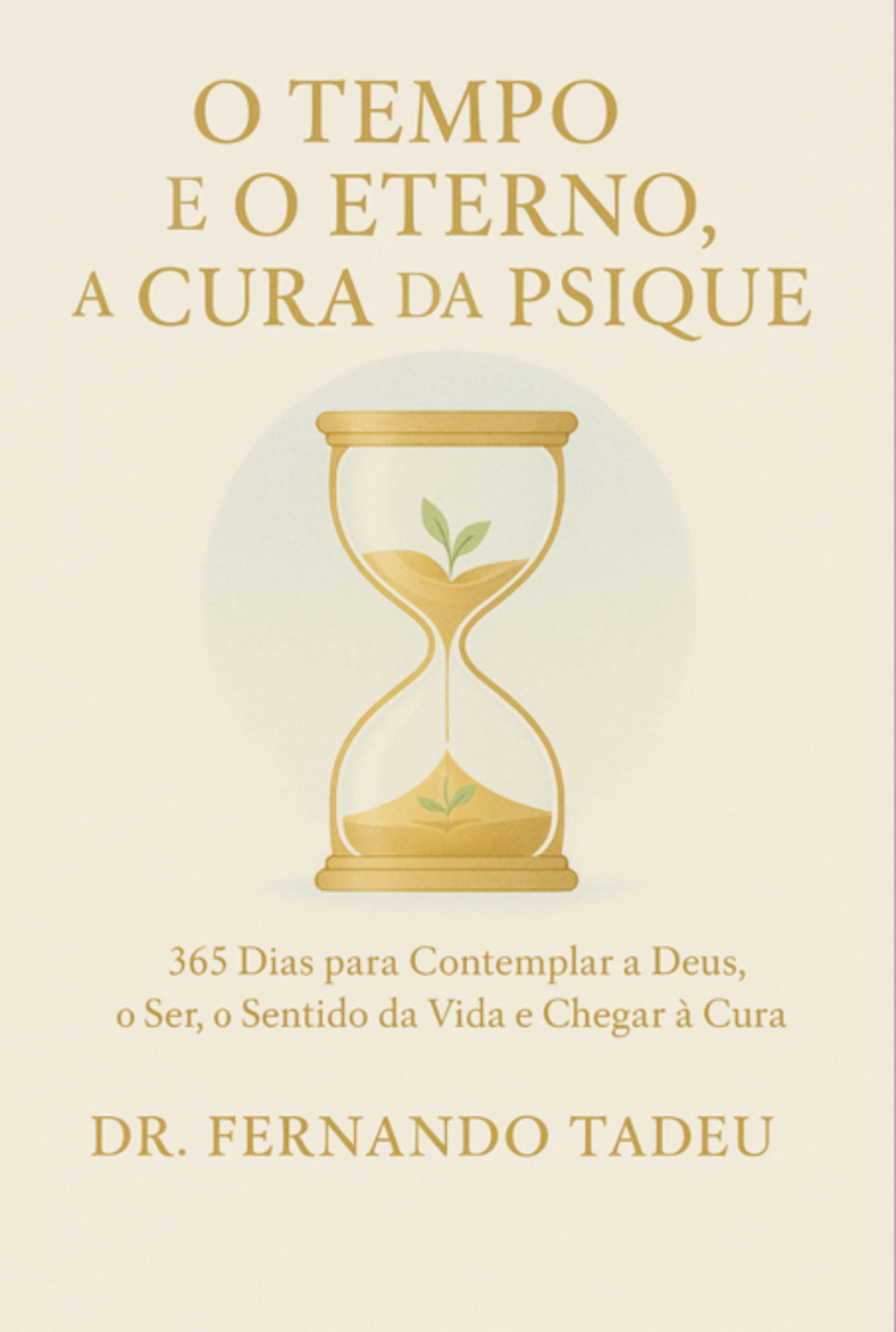 O Tempo E O Eterno, A Cura Da Psique