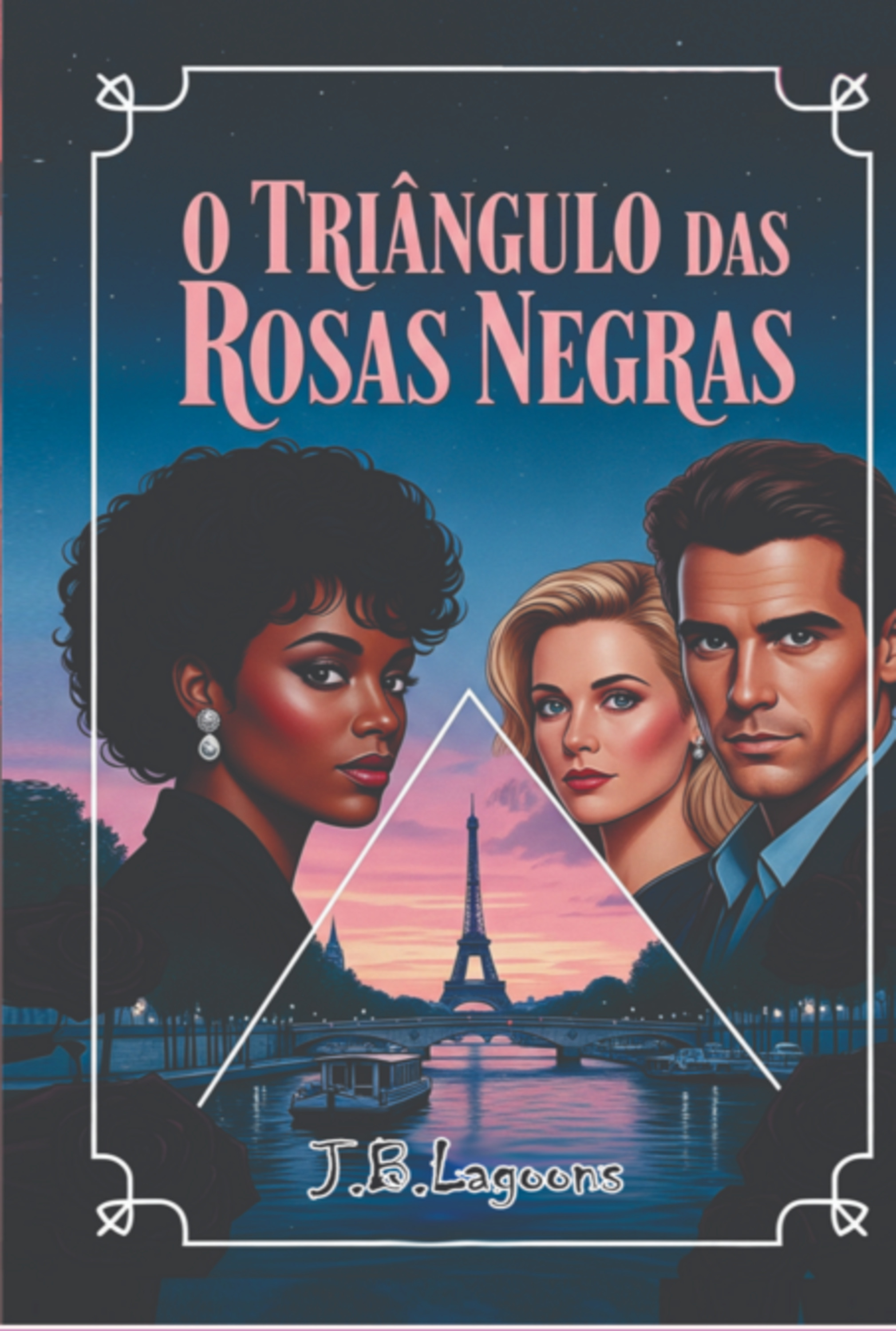 O Triângulo Das Rosas Negras
