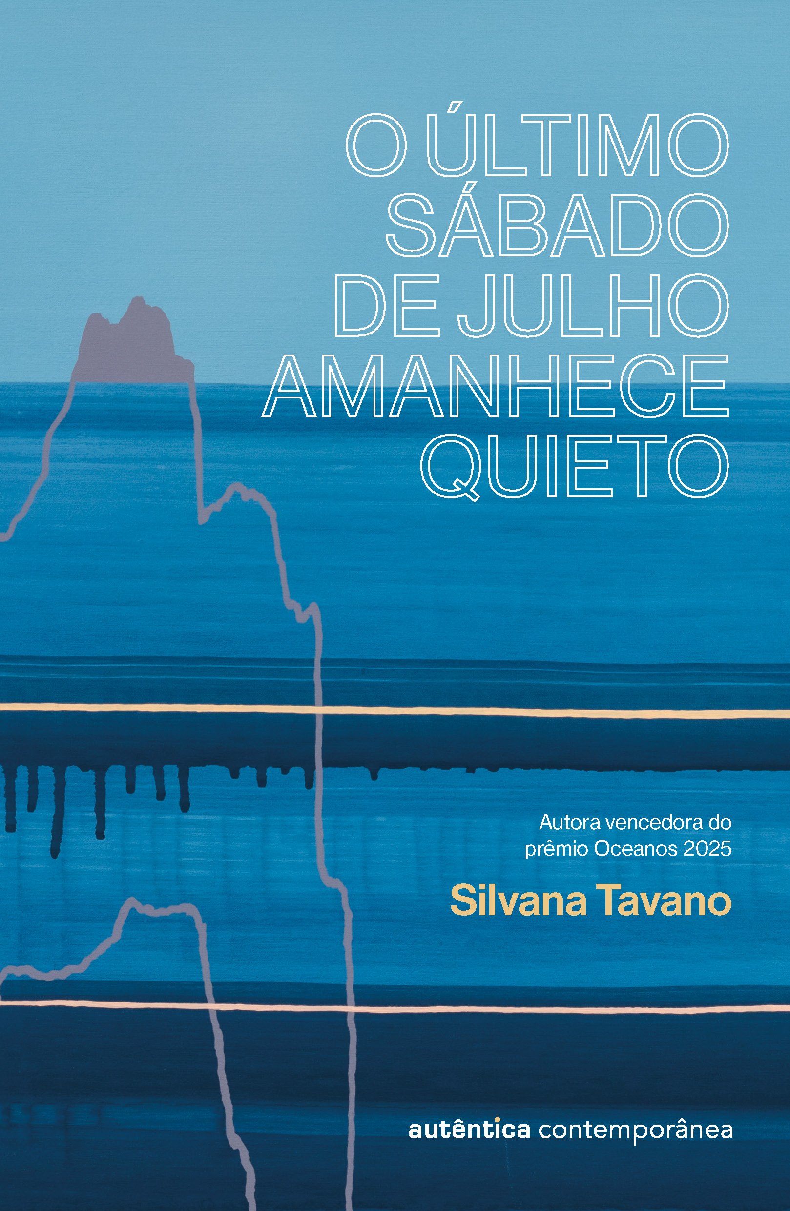 O último sábado de julho amanhece quieto (Autora vencedora do prêmio Oceanos 2025)