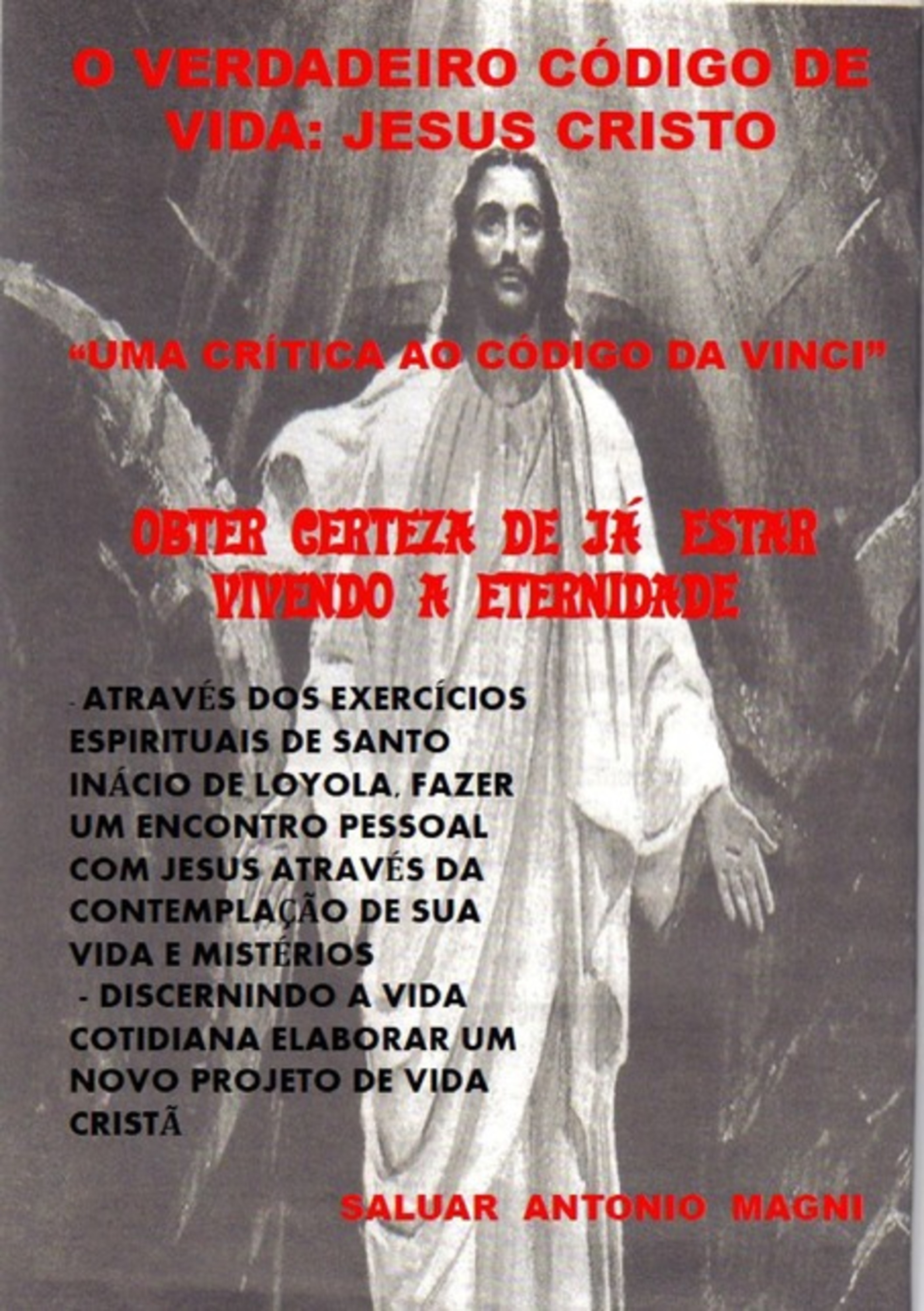 O Verdadeiro Código De Vida: Jesus Cristo