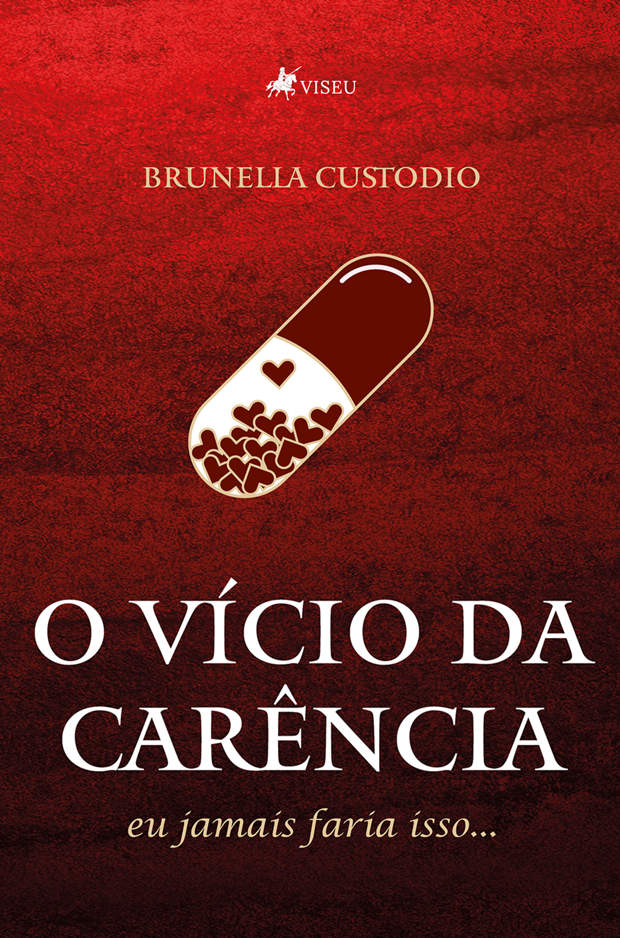 O vício da carência