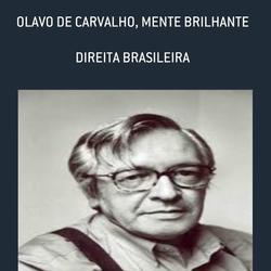 OLAVO DE CARVALHO, MENTE BRILHANTE