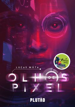 Olhos de pixel – Vencedor Jabuti 2022